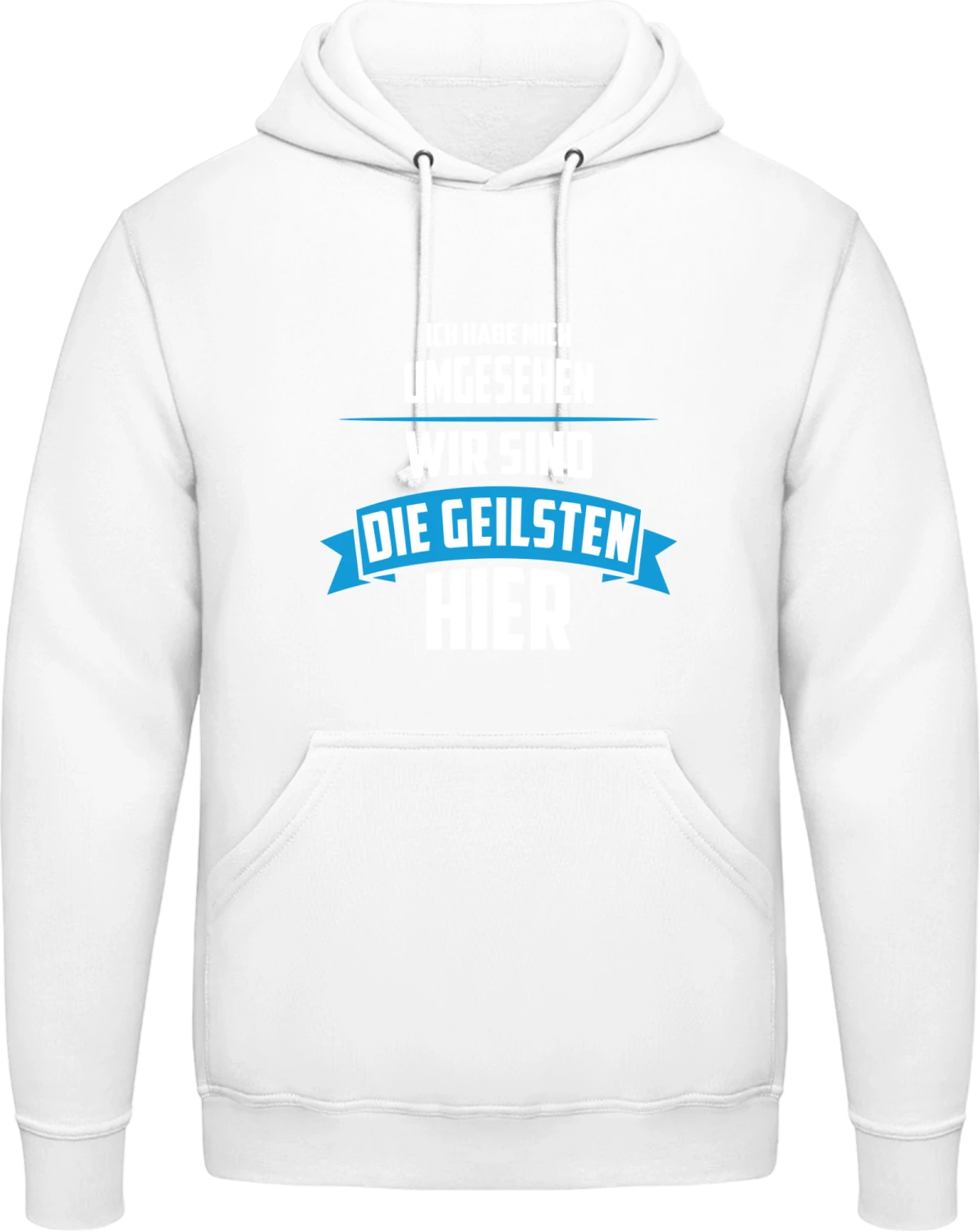 Wir sind die Geilsten hier - Arctic white AWDis man hoodie - Front