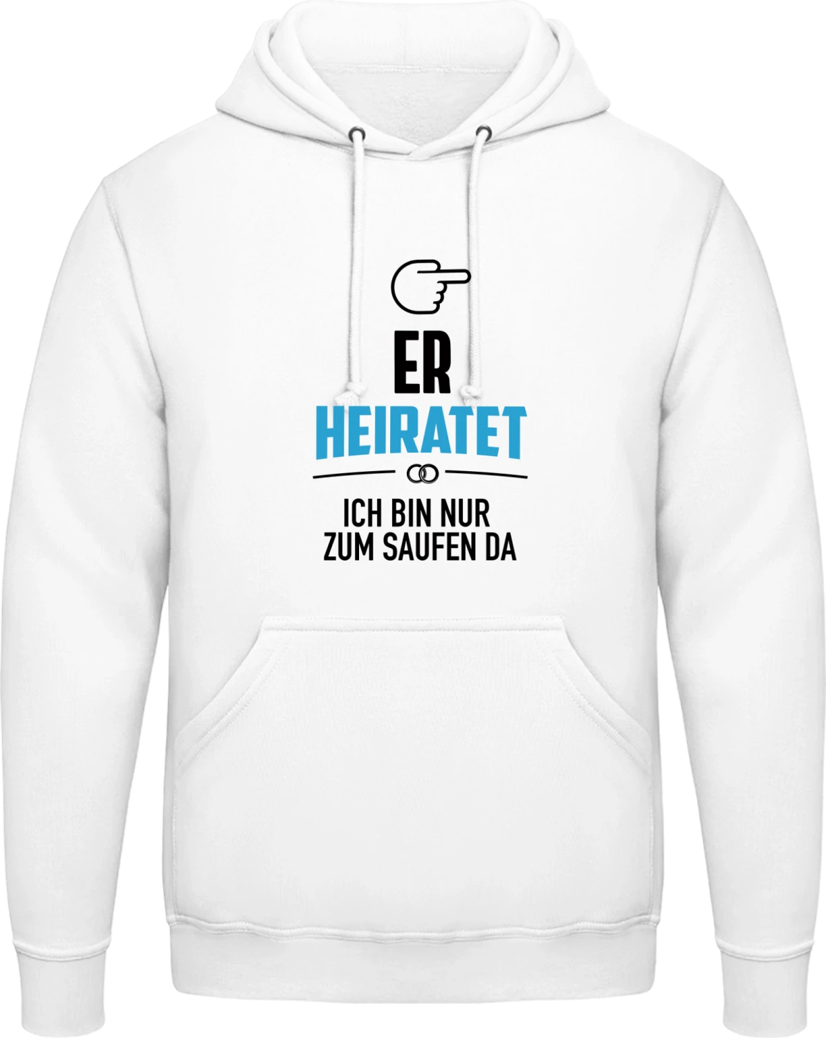 Er heiratet ich bin nur zum saufen da Team JGA - Arctic white AWDis man hoodie - Front