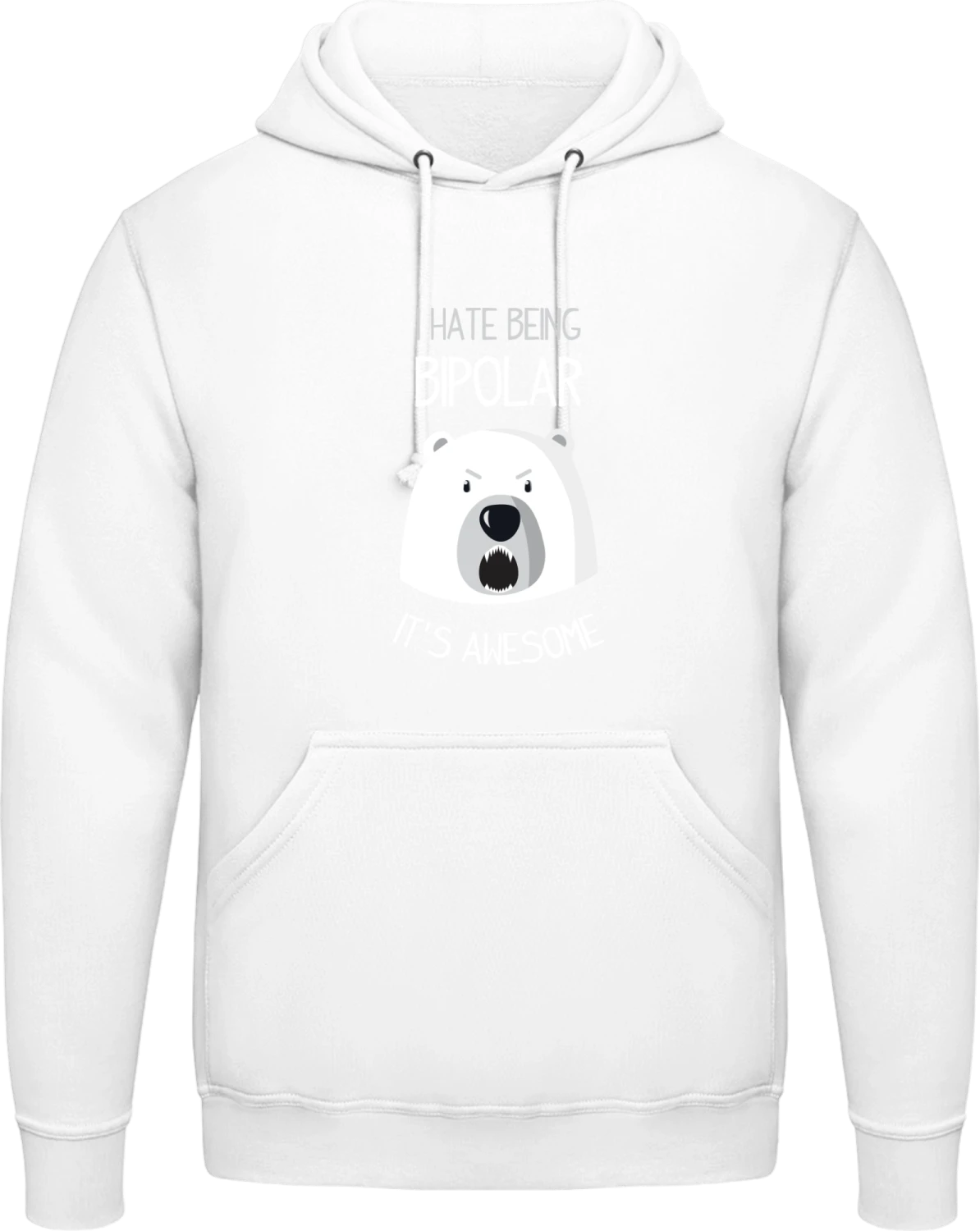 I Hate Being Bipolar It's Awesome - Arctic white AWDis man hoodie - Front