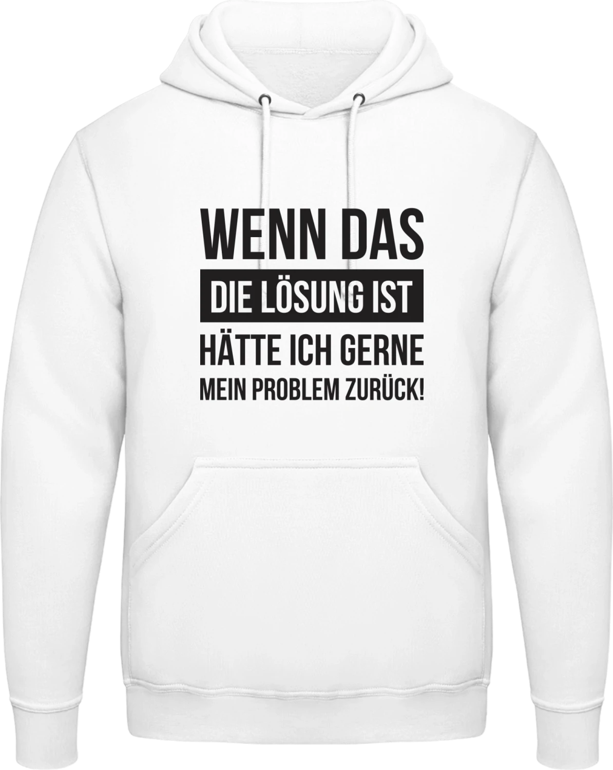 Wenn das die Lösung ist - Arctic white AWDis man hoodie - Front