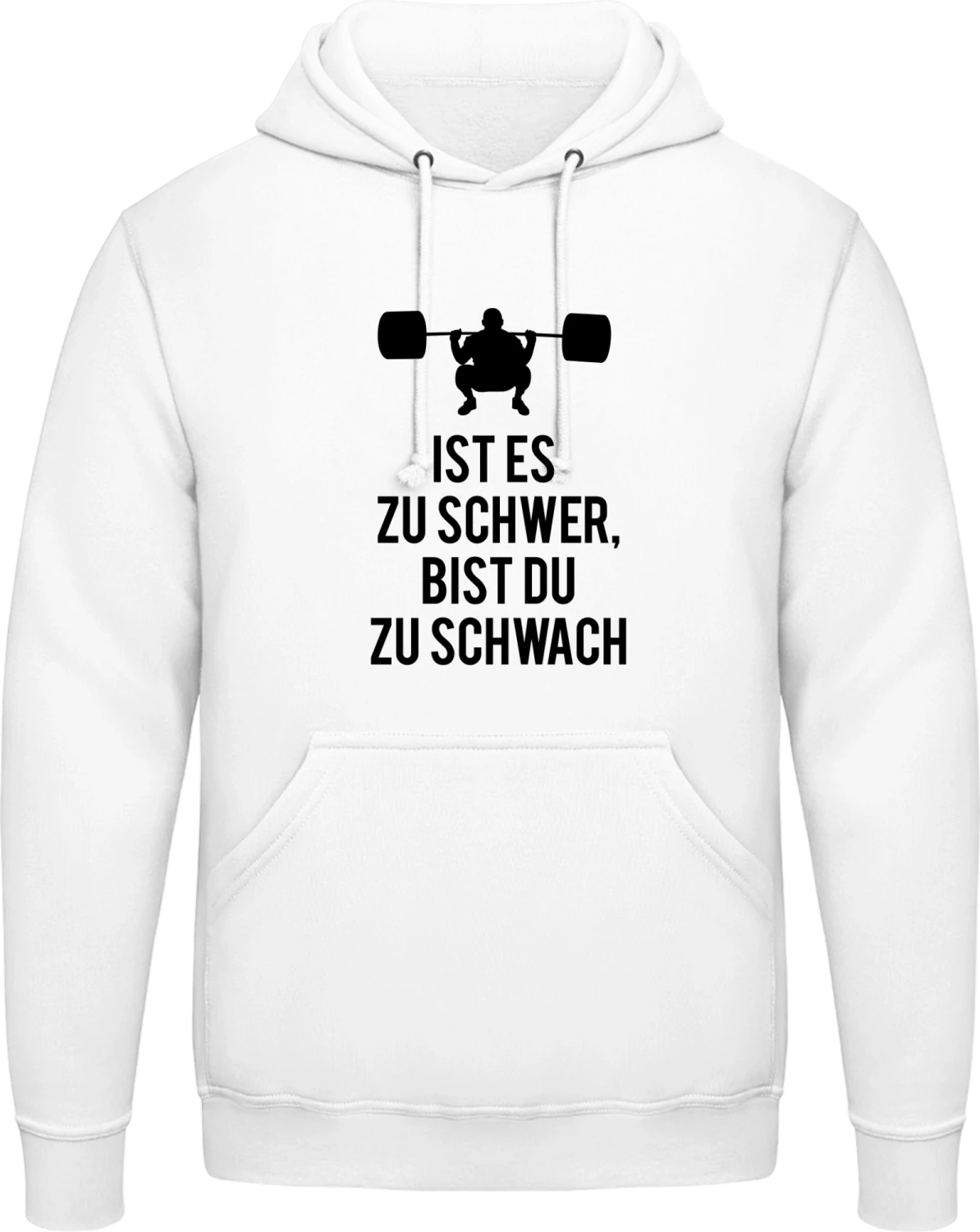 Ist es zu schwer bist du zu schwach - Arctic white AWDis man hoodie - Front