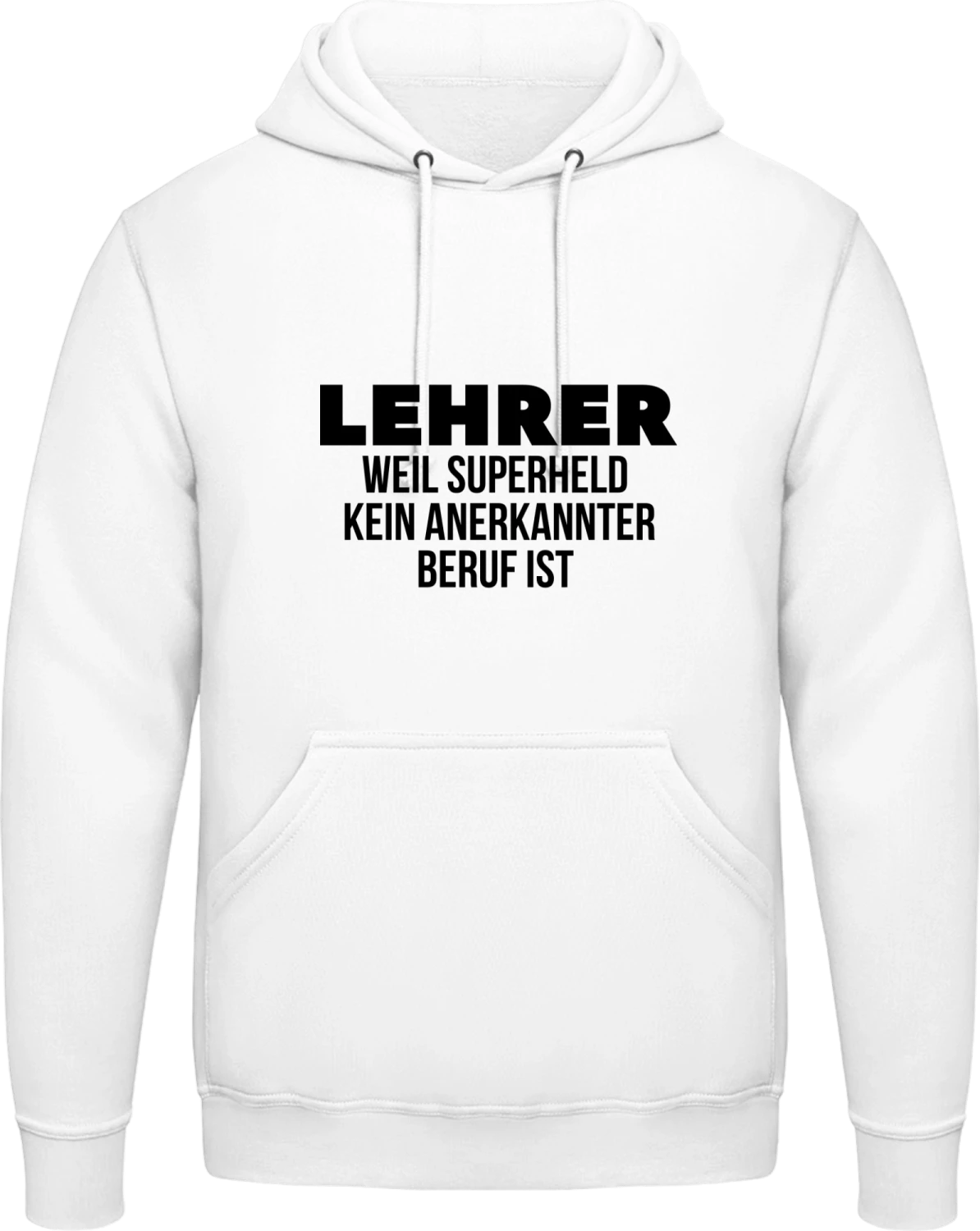 Lehrer weil Superheld kein anerkannter Beruf ist - Arctic white AWDis man hoodie - Front