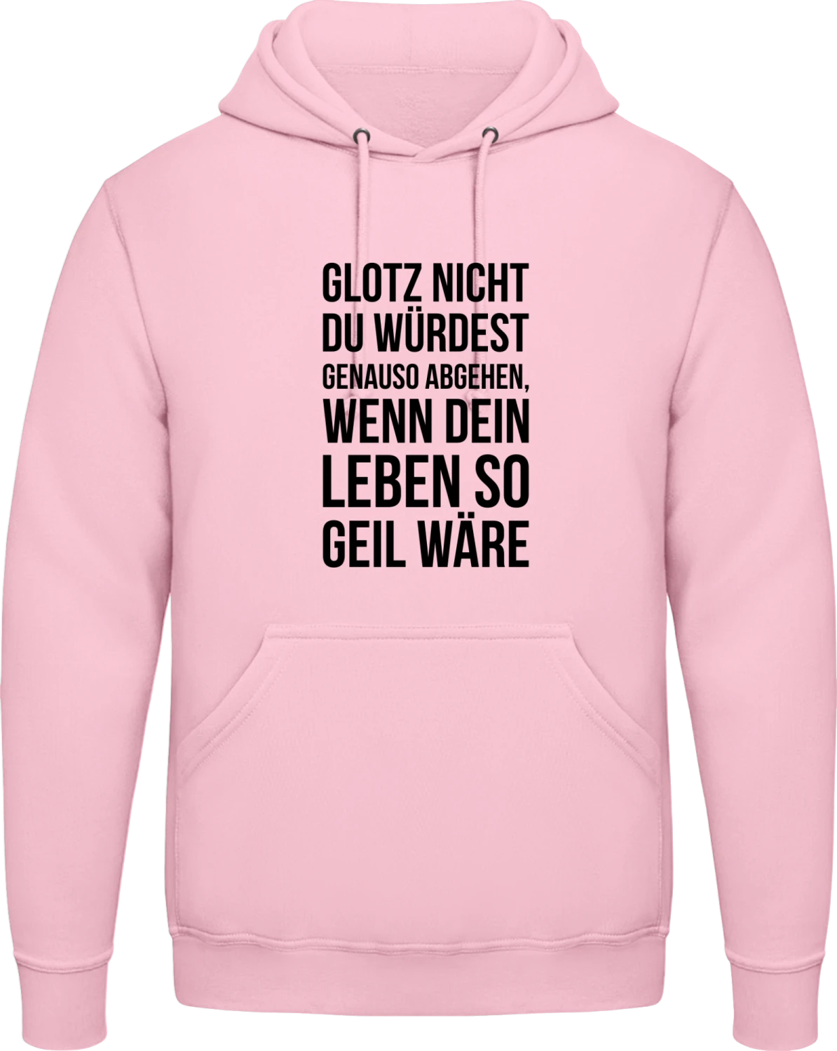 Glotz nicht du würdest genauso - Baby pink AWDis man hoodie - Front