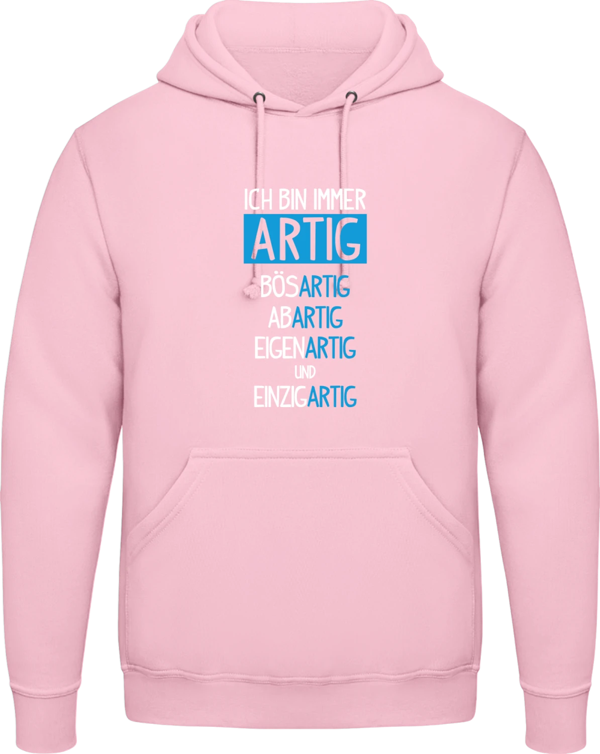 Ich bin immer Artig - Baby pink AWDis man hoodie - Front