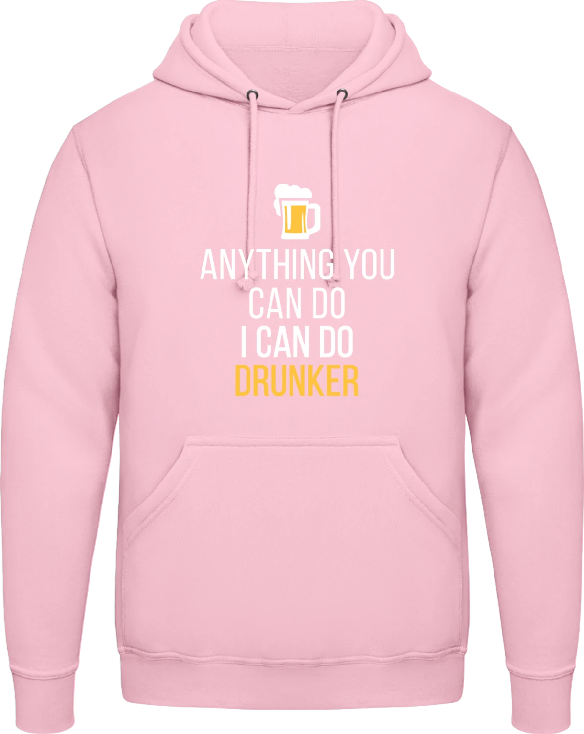 Anything You Can Do I Can Drunker - Baby pink AWDis man hoodie - Front