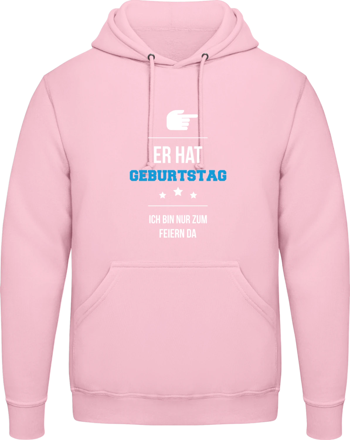 Er hat Geburtstag ich bin zum feiern da - Baby pink AWDis man hoodie - Front