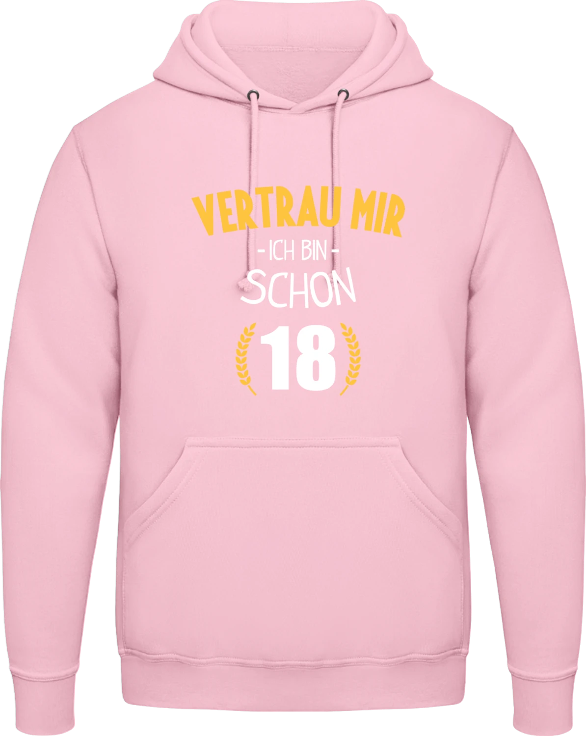 Vertrau mir ich bin schon 18 - Baby pink AWDis man hoodie - Front