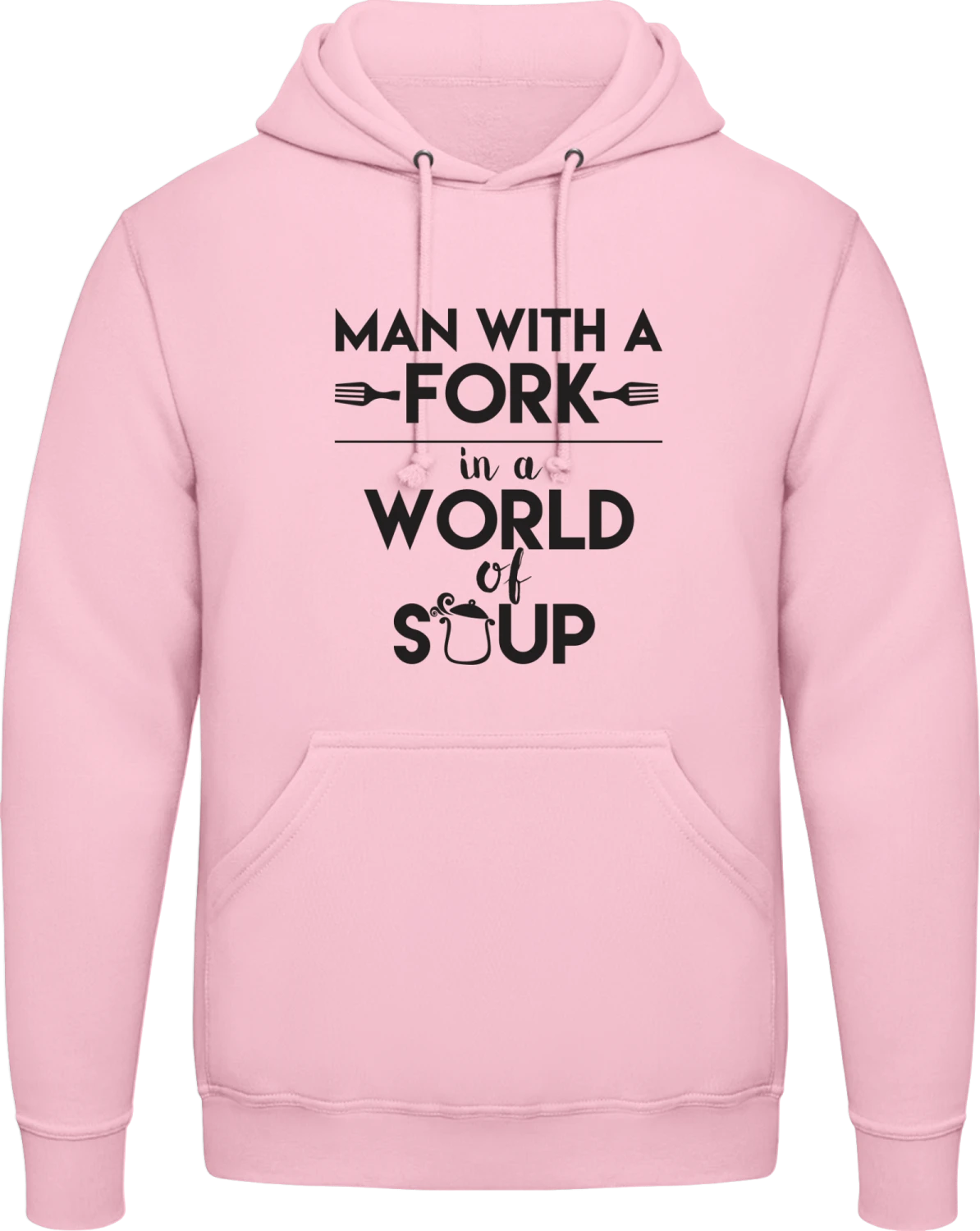 Man With A Fork In A World Of Soup - Baby pink AWDis man hoodie - Front