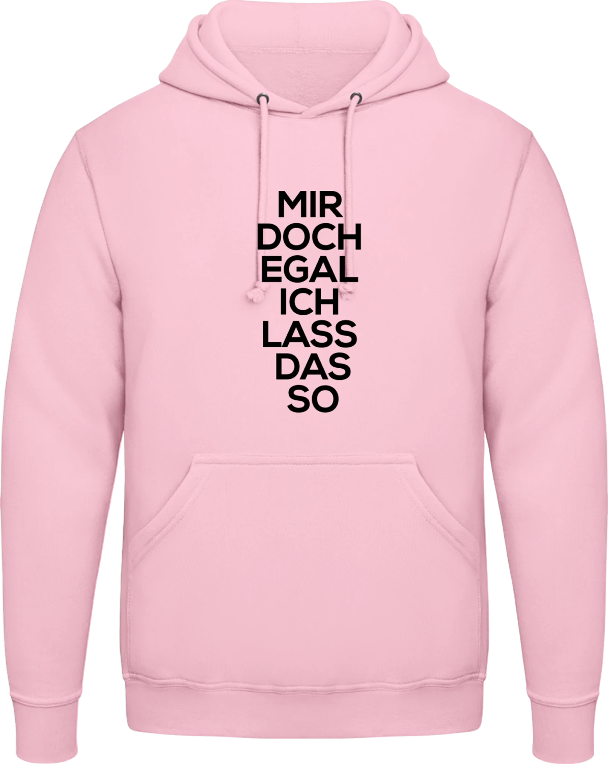 Mir doch egal ich lass das jetzt so - Baby pink AWDis man hoodie - Front