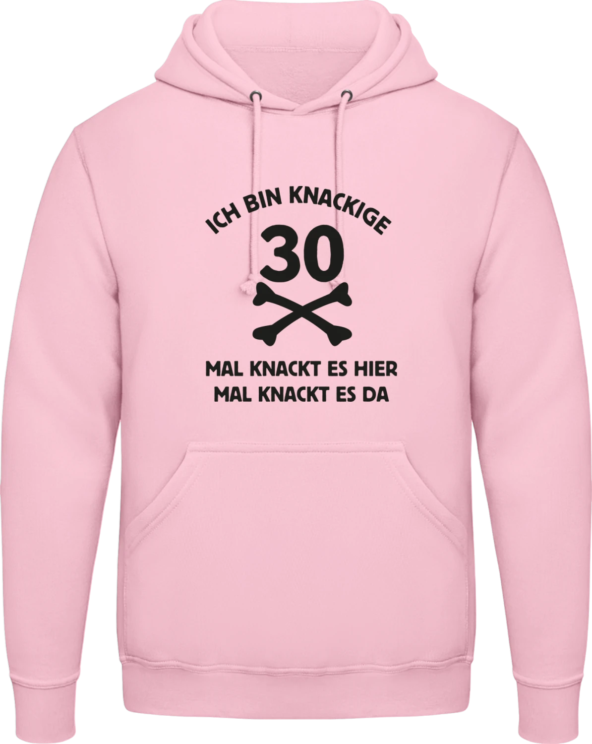 Ich bin knackige 30 mal knackt es hier - Baby pink AWDis man hoodie - Front