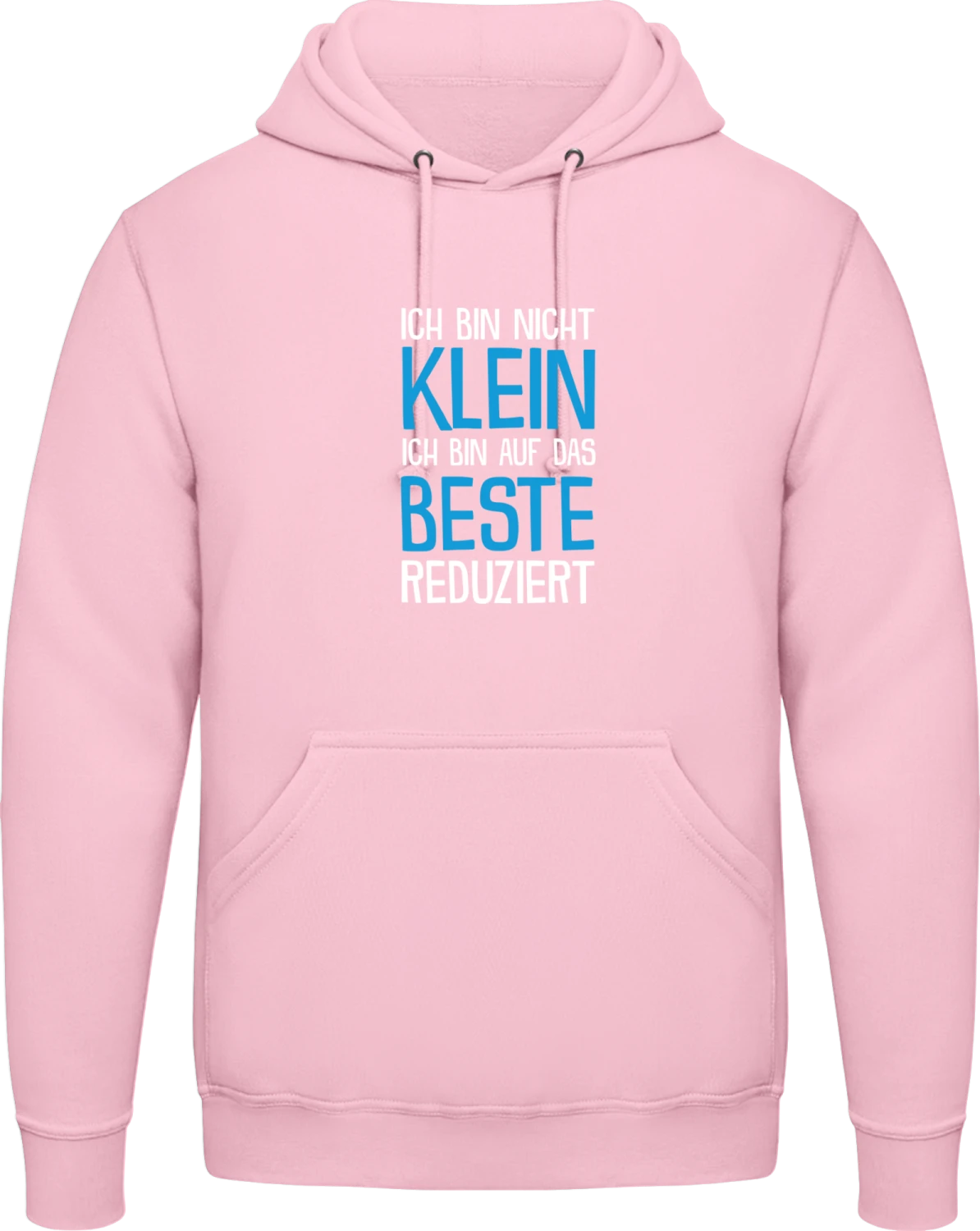 Ich bin nicht klein, ich bin auf das Beste reduziert - Baby pink AWDis man hoodie - Front