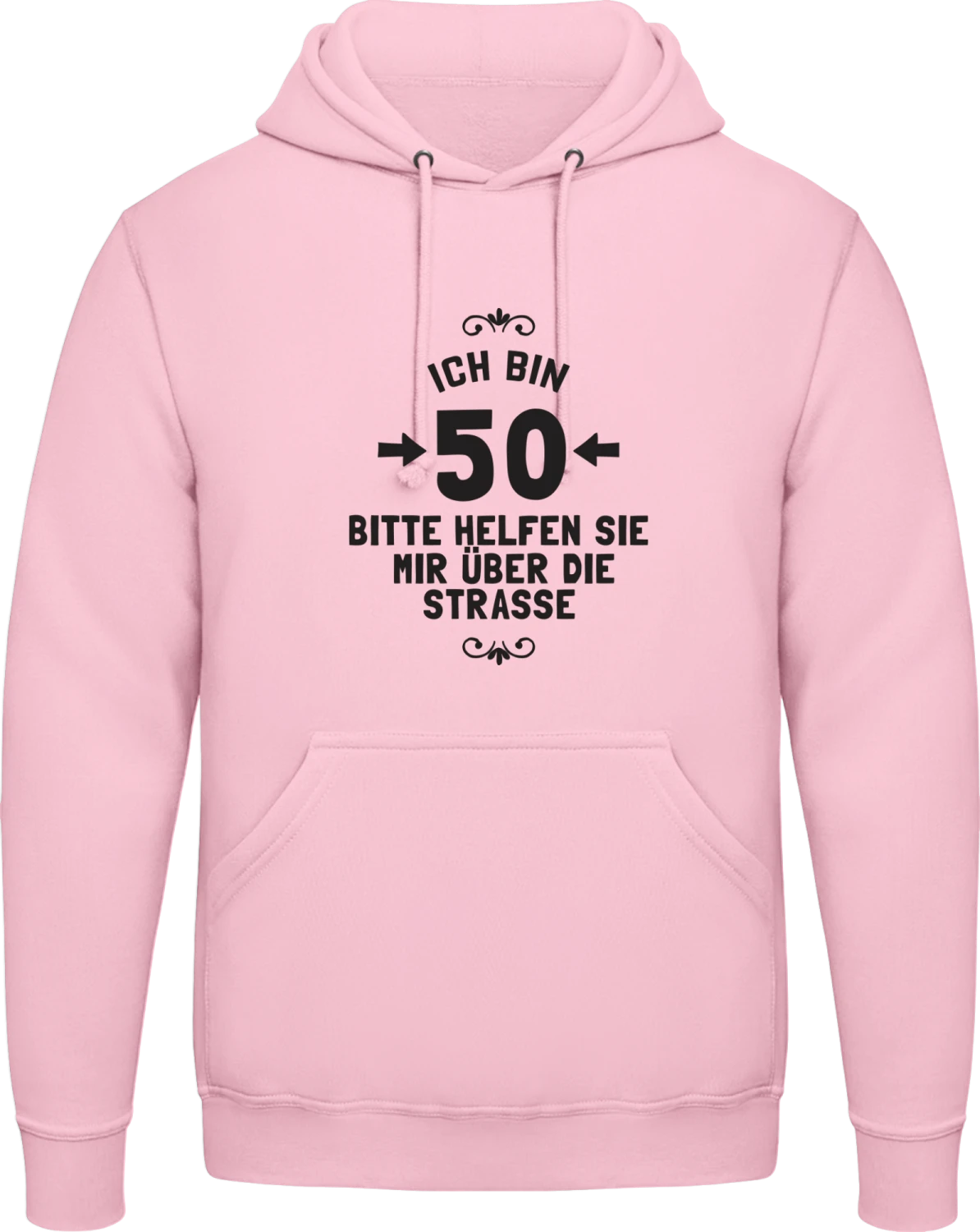 Ich bin 50 Bitte helfen sie mir über die Strasse - Baby pink AWDis man hoodie - Front