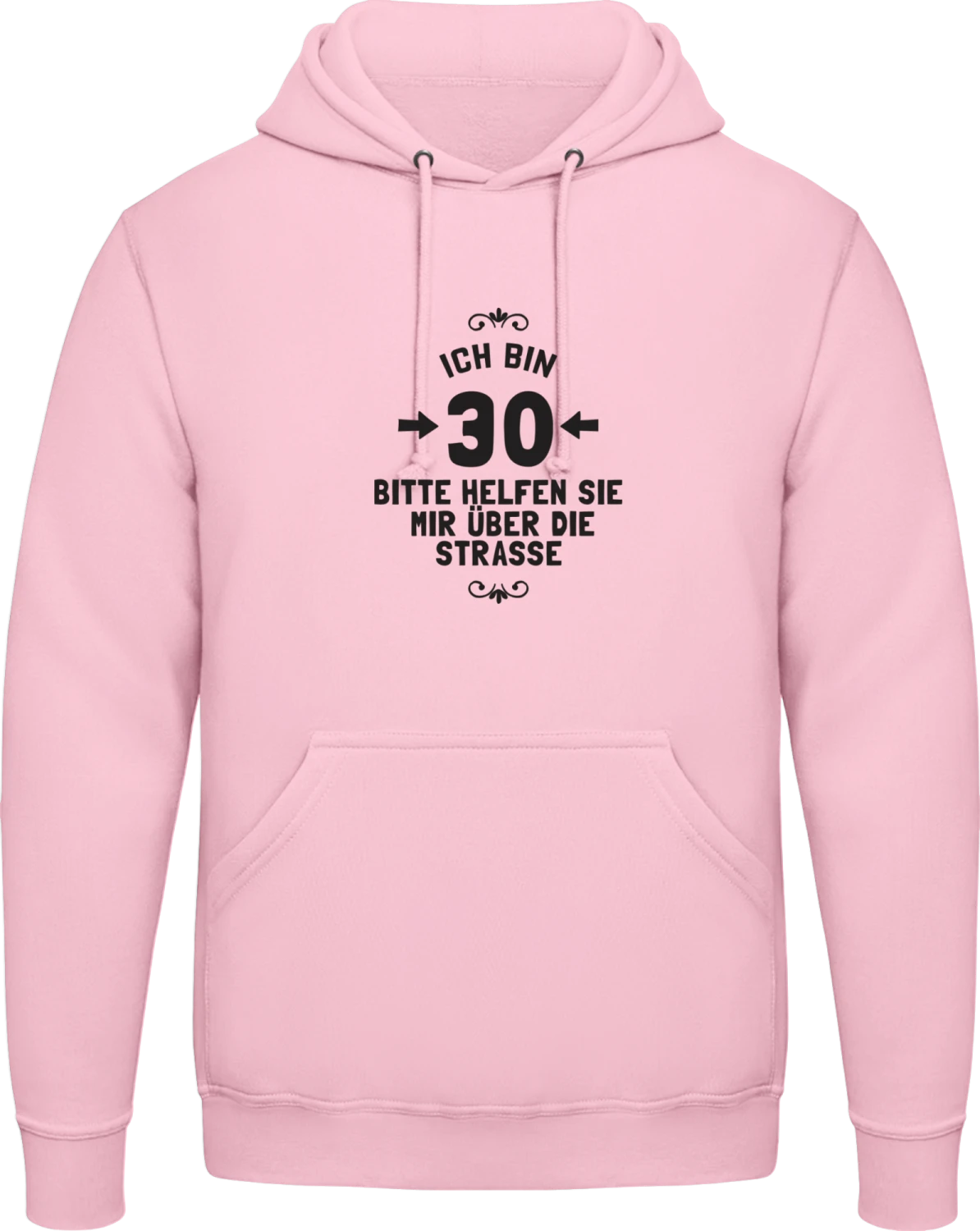 Ich bin 30 Bitte helfen sie mir über die Strasse - Baby pink AWDis man hoodie - Front