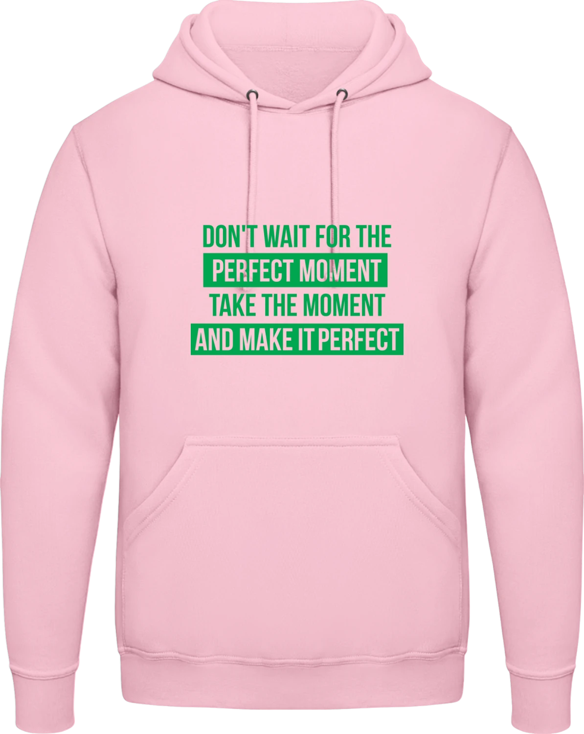 Don't Wait For The Perfect Moment - Baby pink AWDis man hoodie - Front