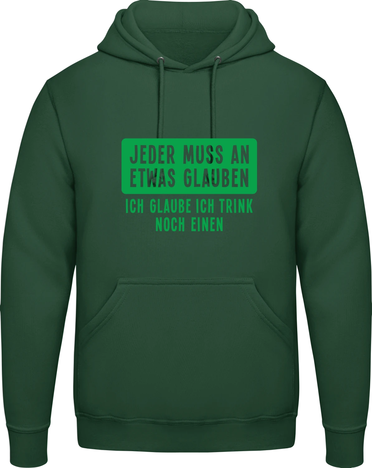 Ich Glaub Ich Trink Noch Einen - Bottle Green AWDis man hoodie - Front