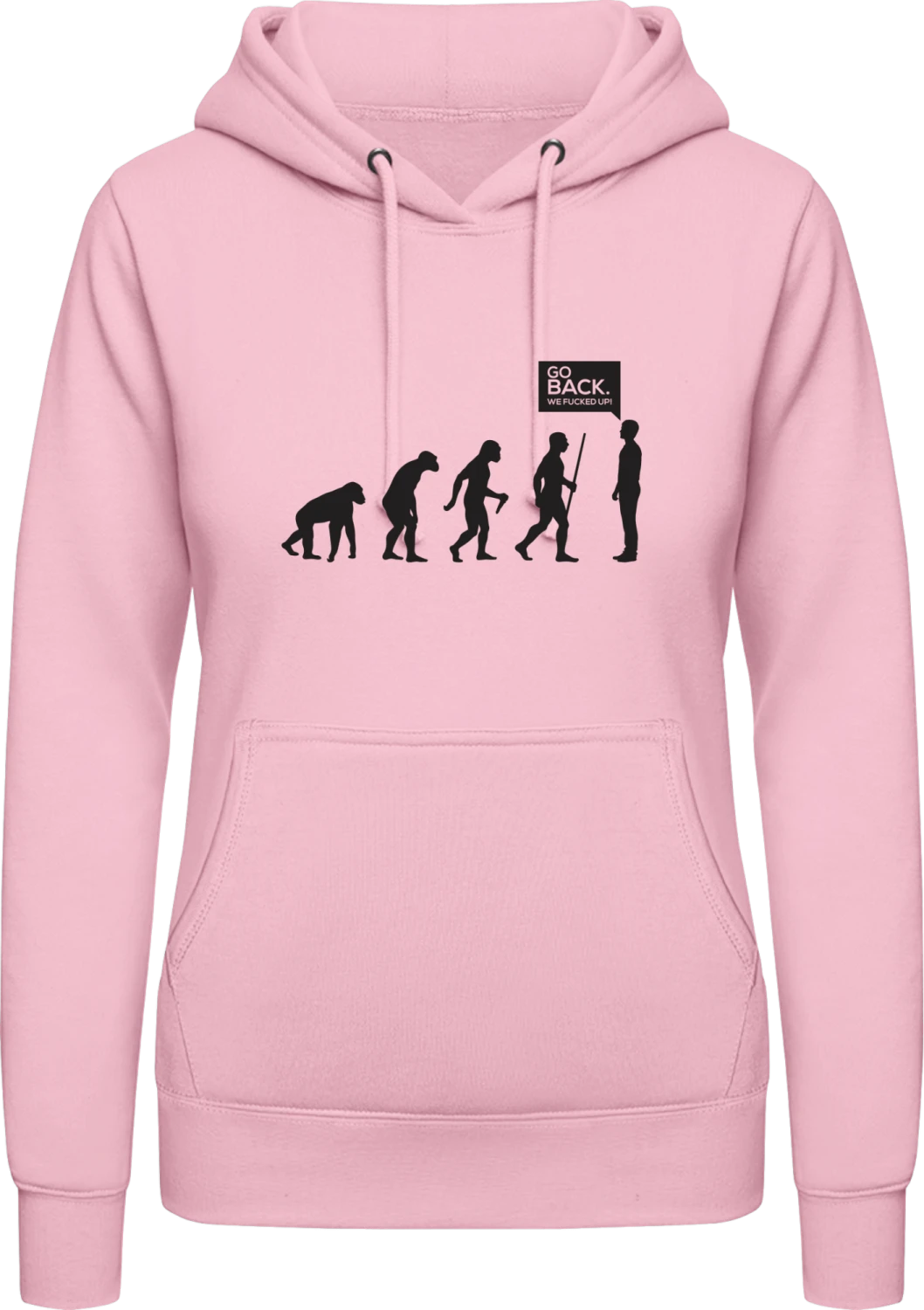 Go Back, We Fucked Up! - Baby pink AWDis ladies hoodie - Front