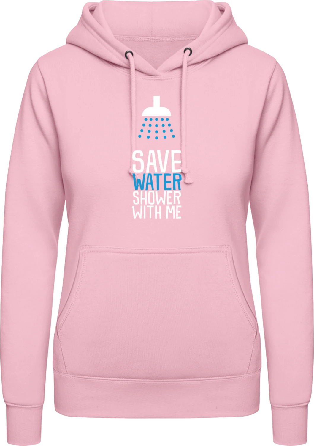 Save Water Shower With Me - Baby pink AWDis ladies hoodie - Front