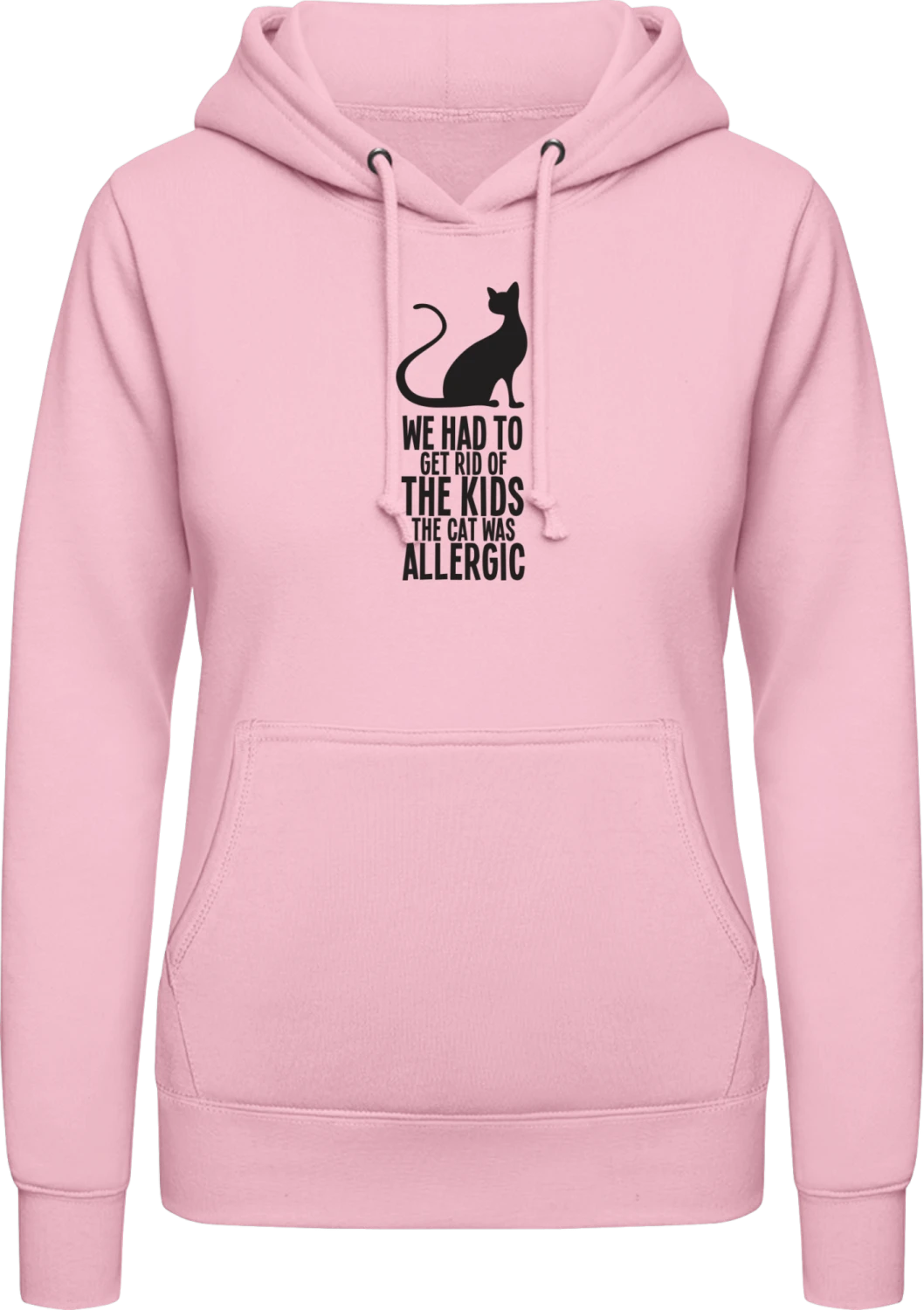 We had To Get Rid Of The Kids The Cat Was Allergic - Baby pink AWDis ladies hoodie - Front