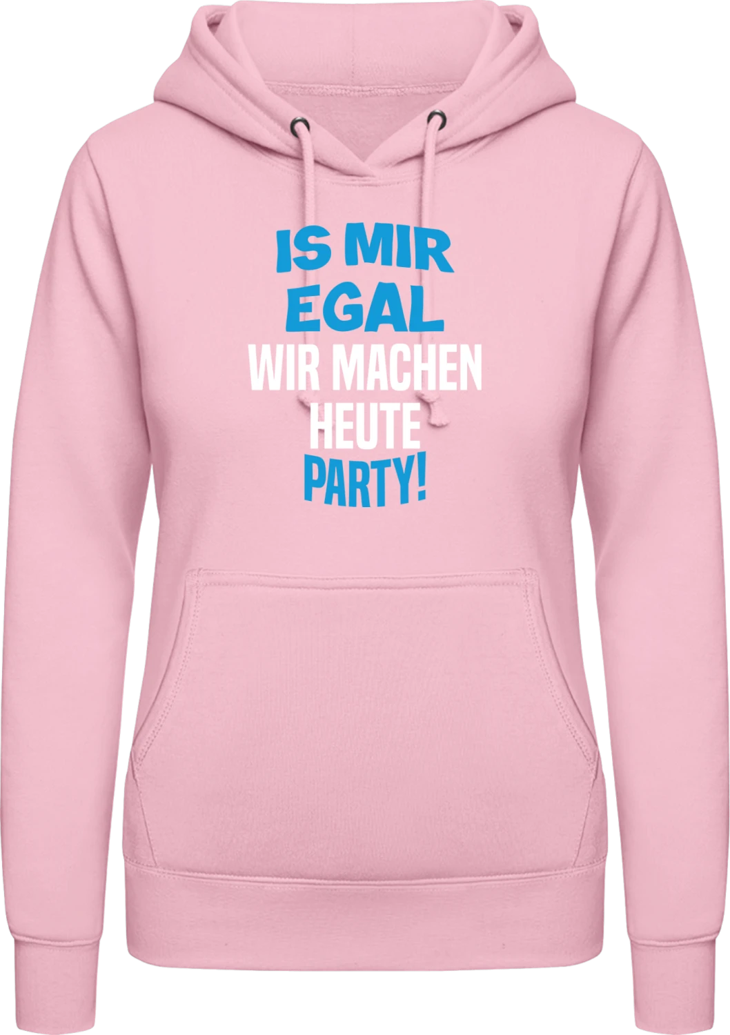 Is mir egal, wir machen heute Party - Baby pink AWDis ladies hoodie - Front