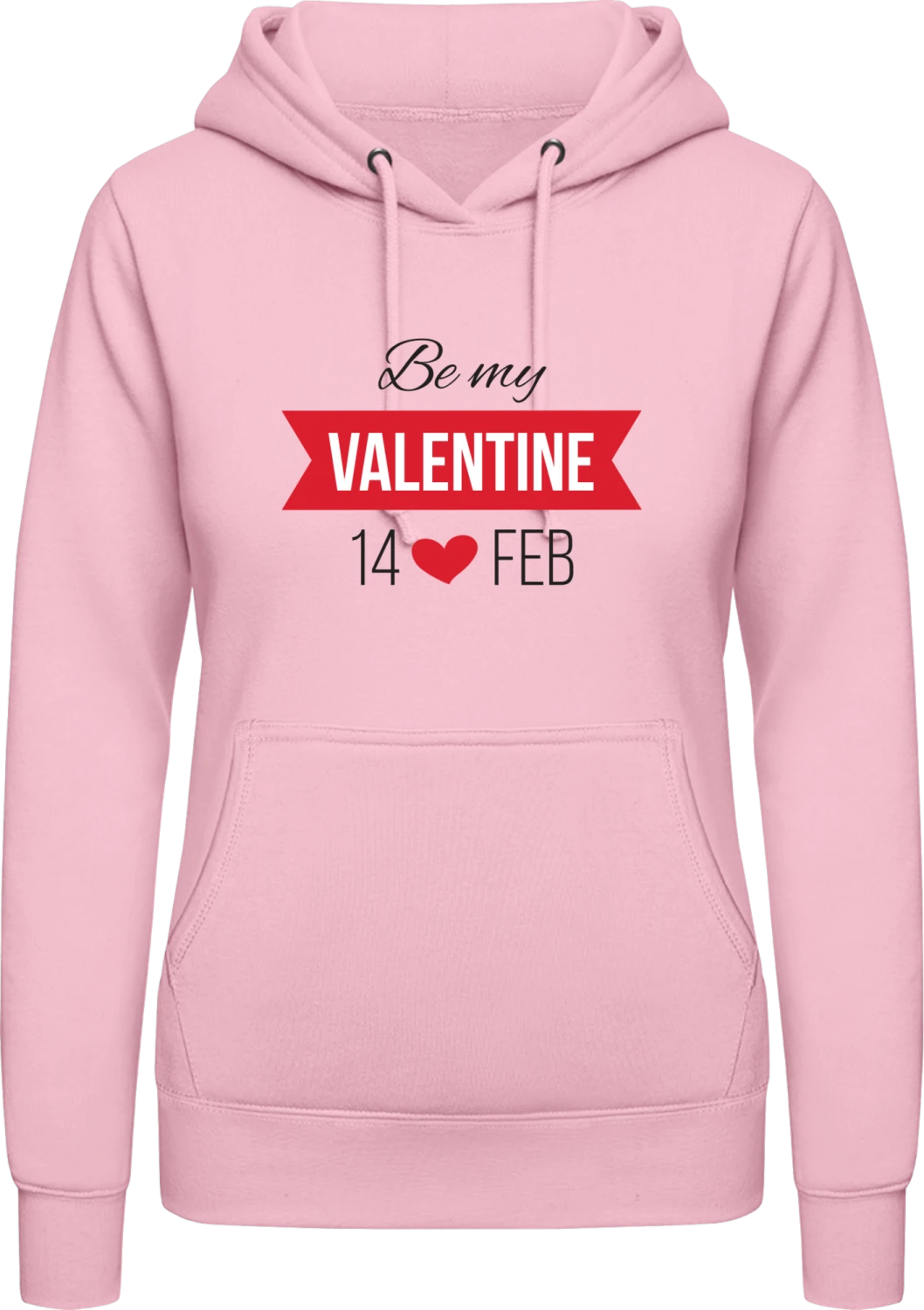 Be My Valentine 14 Feb - Baby pink AWDis ladies hoodie - Front