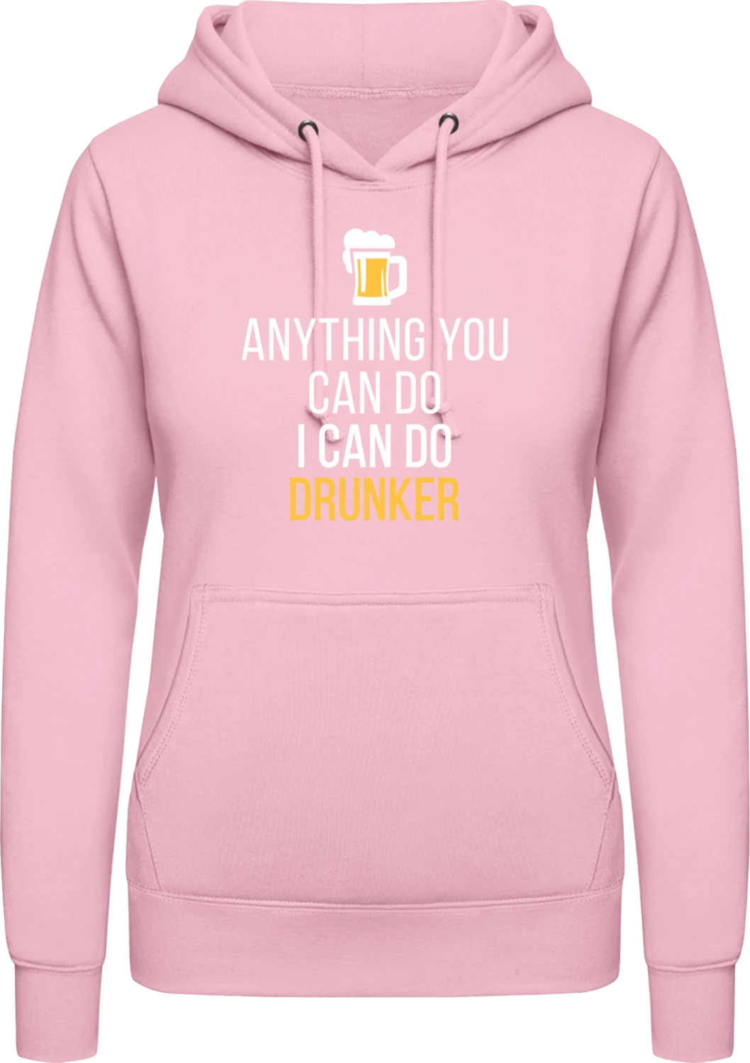 Anything You Can Do I Can Drunker - Baby pink AWDis ladies hoodie - Front