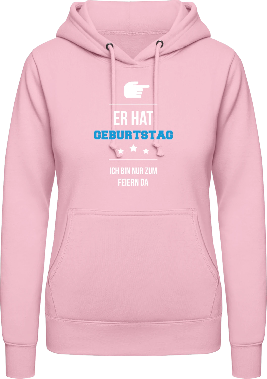 Er hat Geburtstag ich bin zum feiern da - Baby pink AWDis ladies hoodie - Front