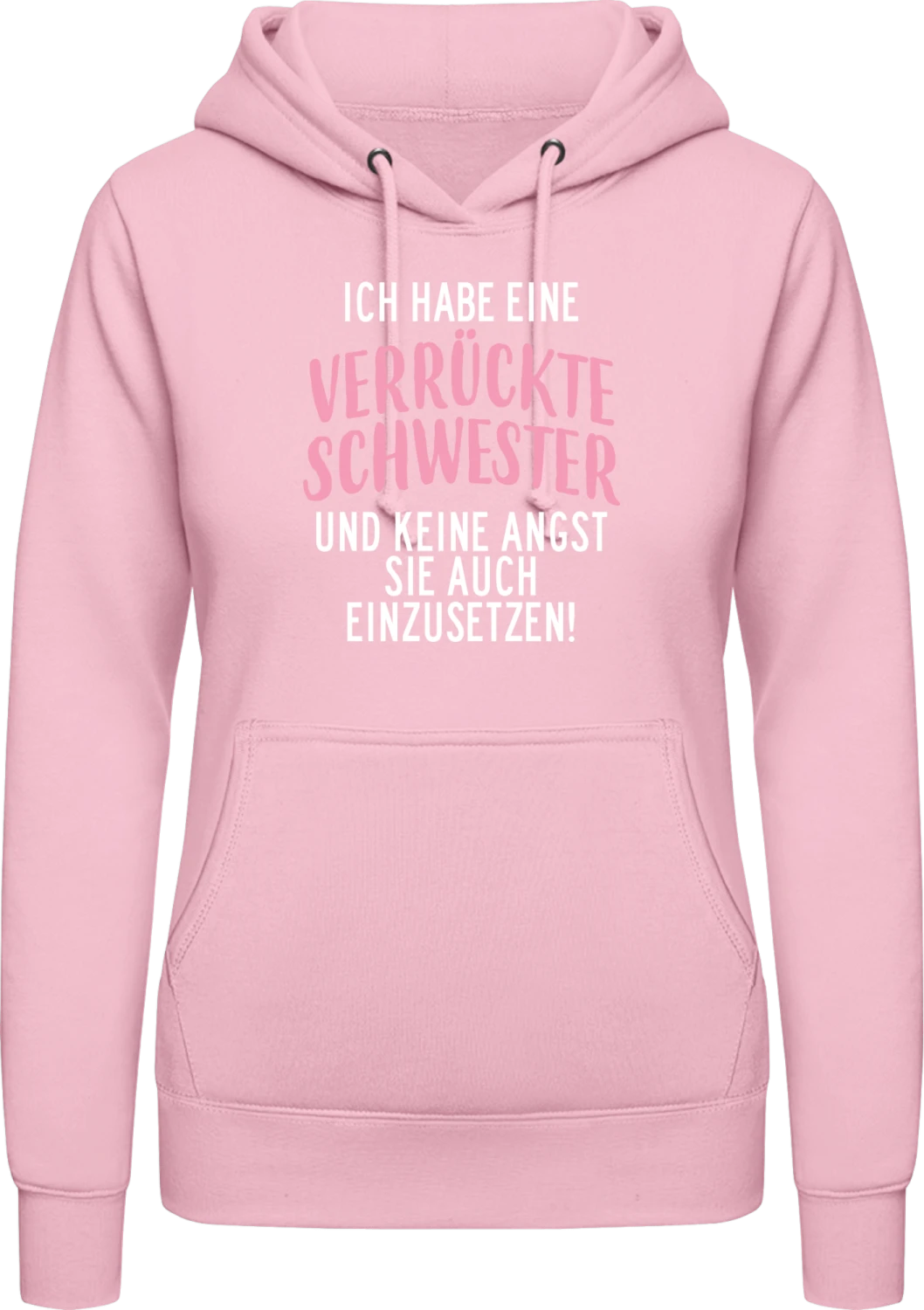 Ich habe eine verrückte Schwester - Baby pink AWDis ladies hoodie - Front