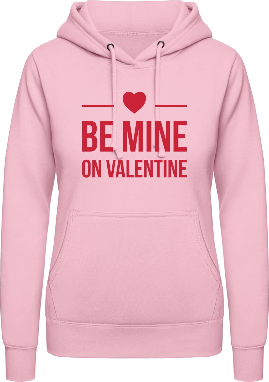 Be Mine On Valentine - Baby pink AWDis ladies hoodie - Front