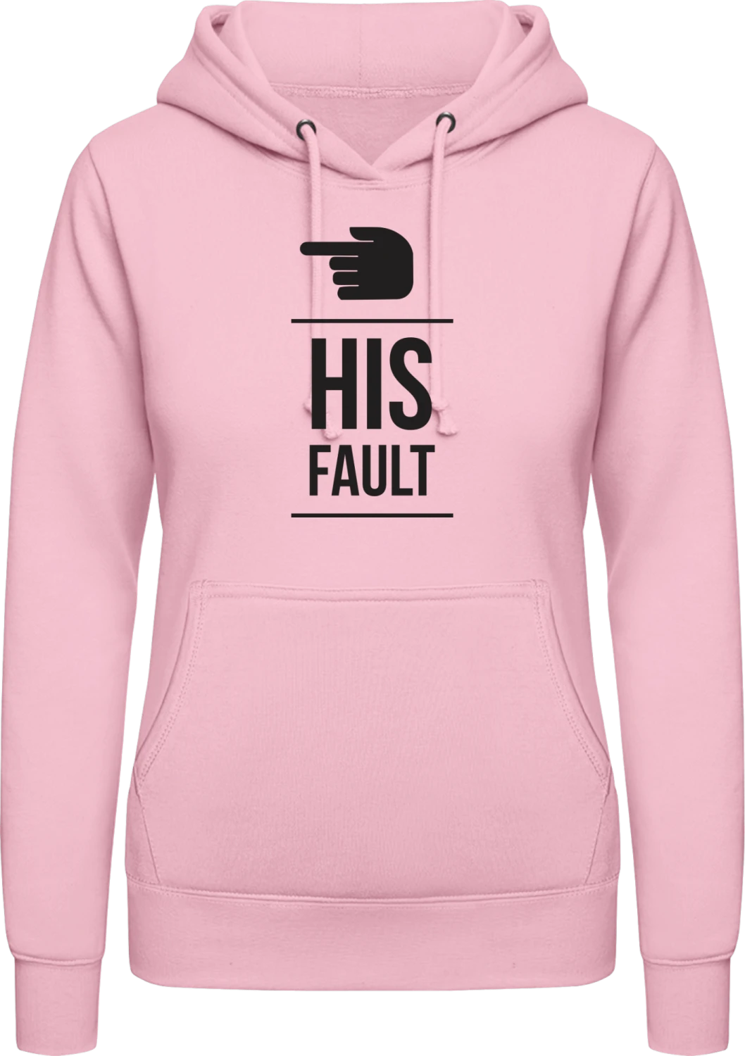 His Fault right - Baby pink AWDis ladies hoodie - Front