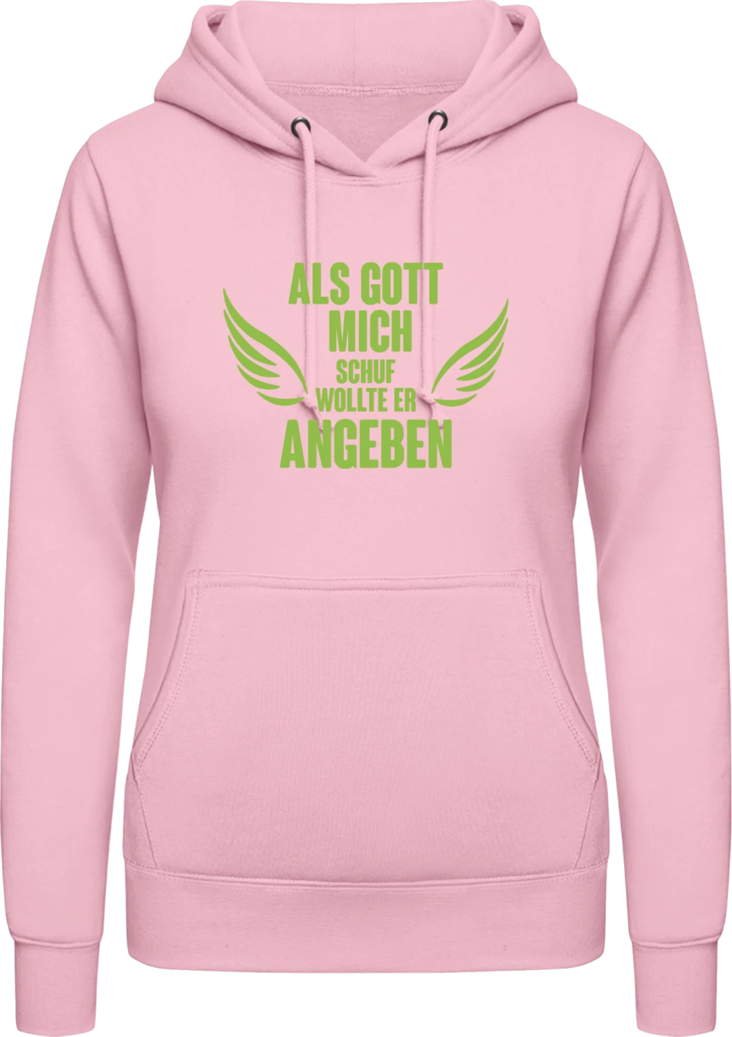 Als Gott mich schuf wollte er angeben Flügel - Baby pink AWDis ladies hoodie - Front