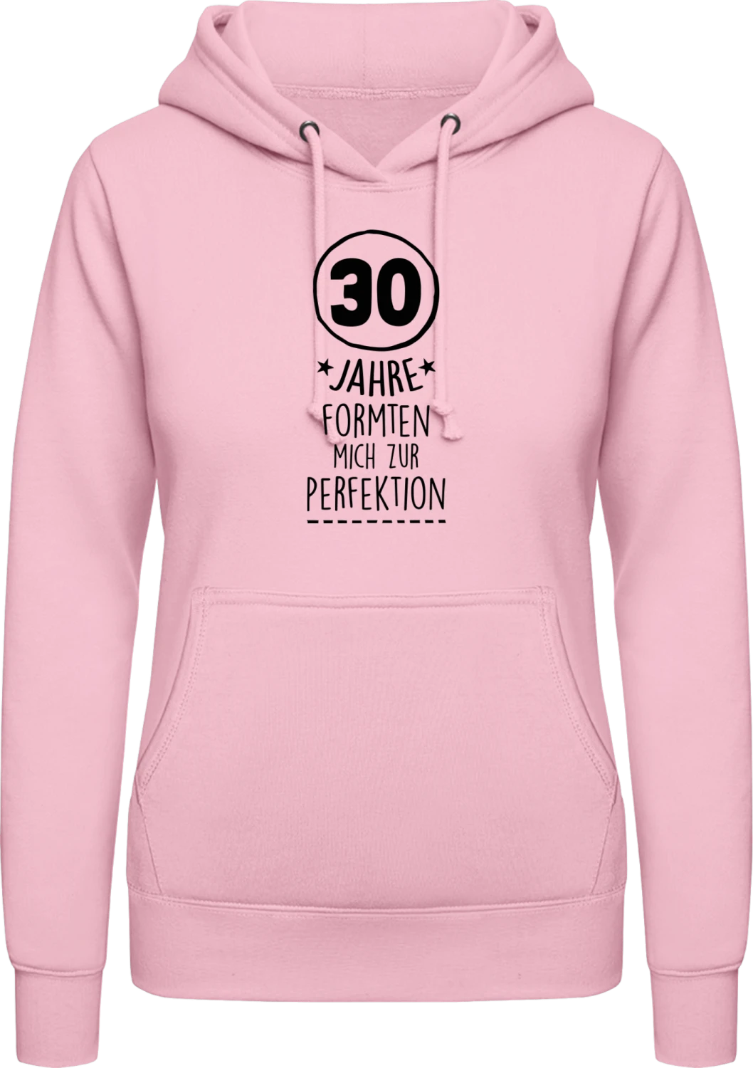 30 Jahre formten mich zur Perfektion - Baby pink AWDis ladies hoodie - Front