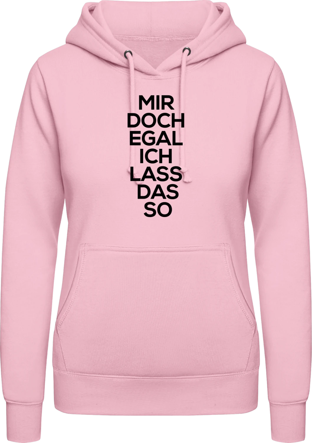 Mir doch egal ich lass das jetzt so - Baby pink AWDis ladies hoodie - Front