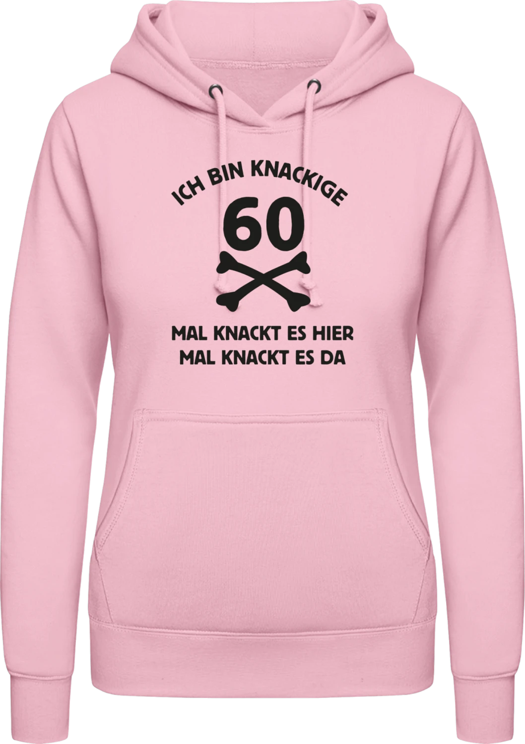 Ich bin knackige 60 mal knackt es hier mal da - Baby pink AWDis ladies hoodie - Front