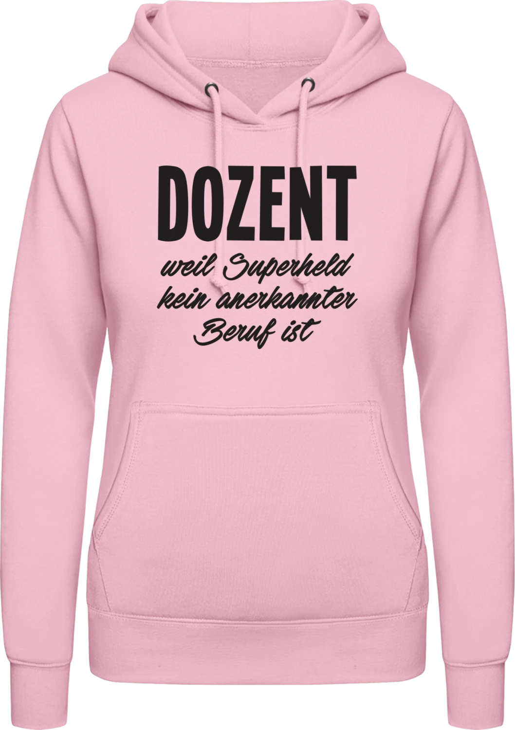 Dozent weil Superheld kein anerkannter Beruf ist - Baby pink AWDis ladies hoodie - Front