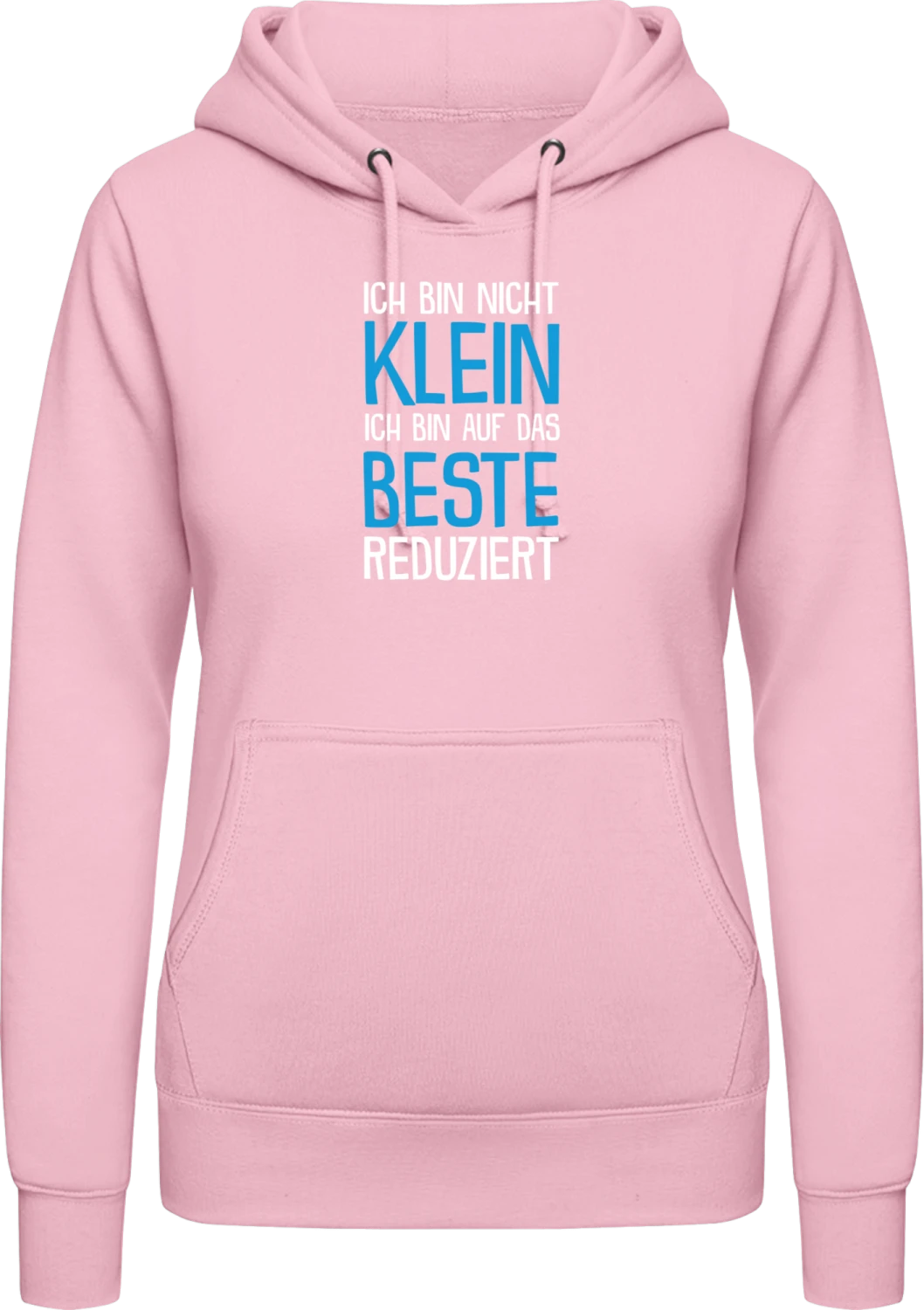 Ich bin nicht klein, ich bin auf das Beste reduziert - Baby pink AWDis ladies hoodie - Front