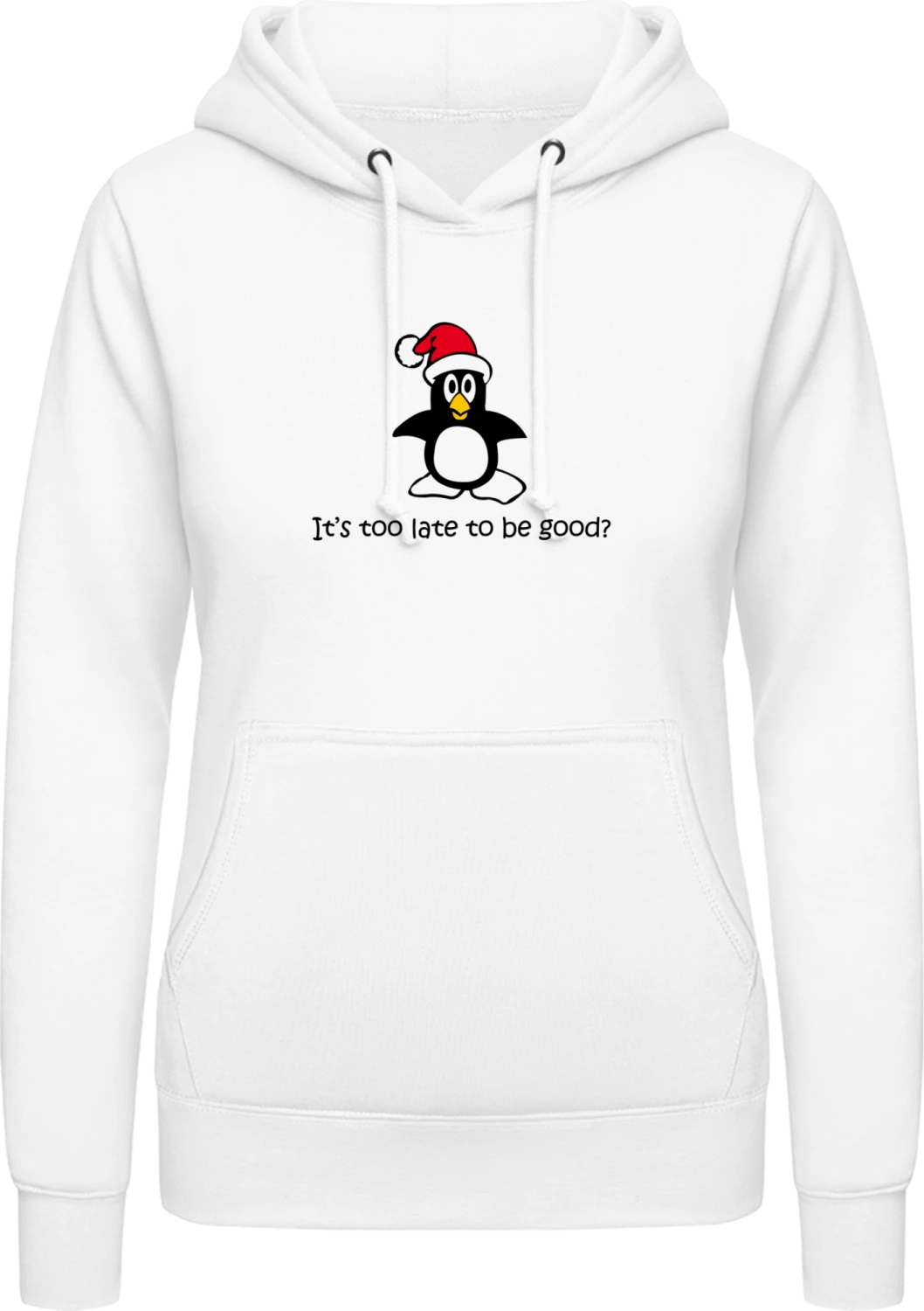 Too Late To Be Good - Arctic white AWDis ladies hoodie - Front