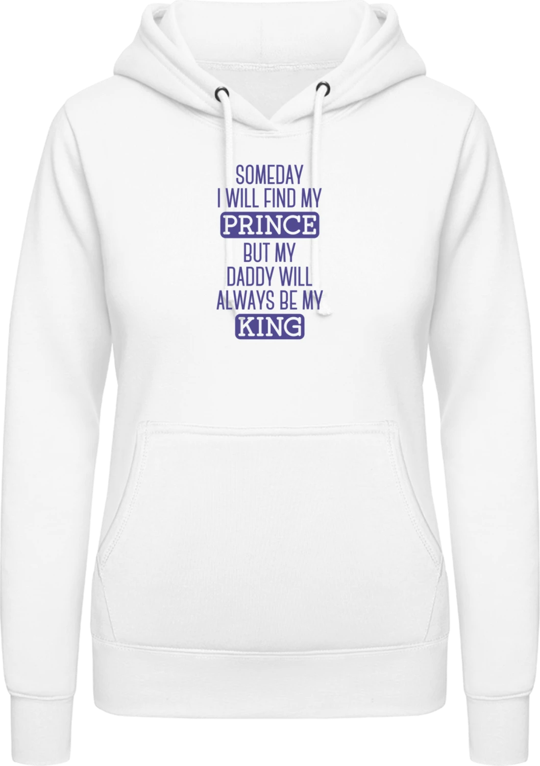 Someday I Will Find My Prince - Arctic white AWDis ladies hoodie - Front