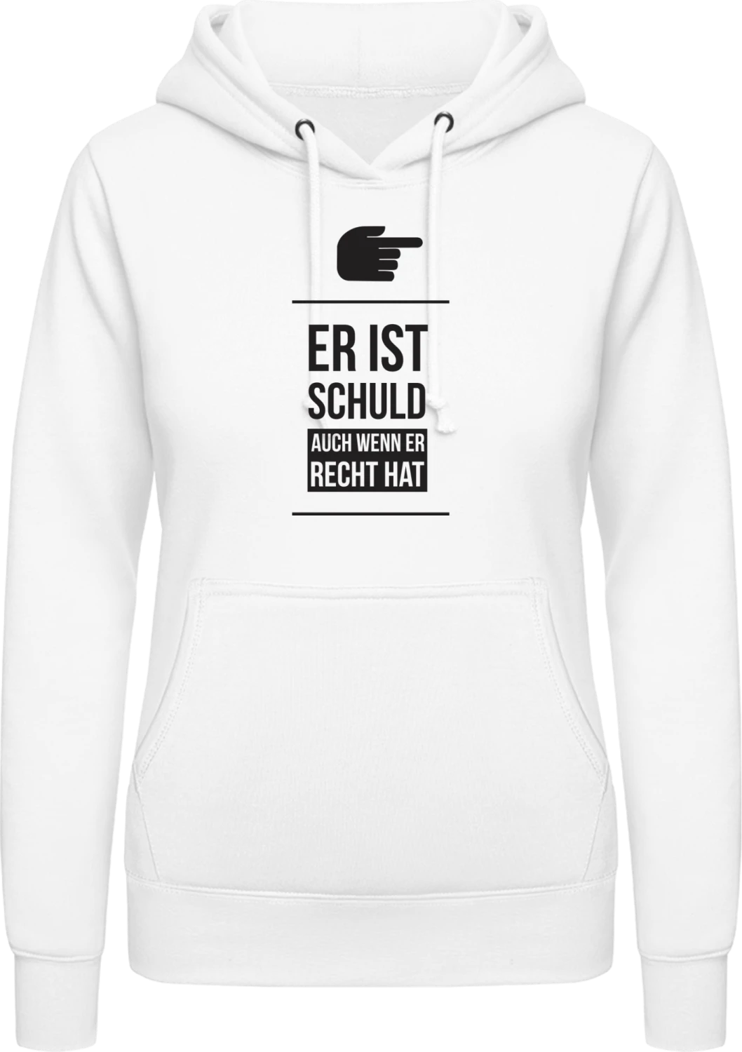 Er ist schuld auch wenn er Recht hat - Arctic white AWDis ladies hoodie - Front