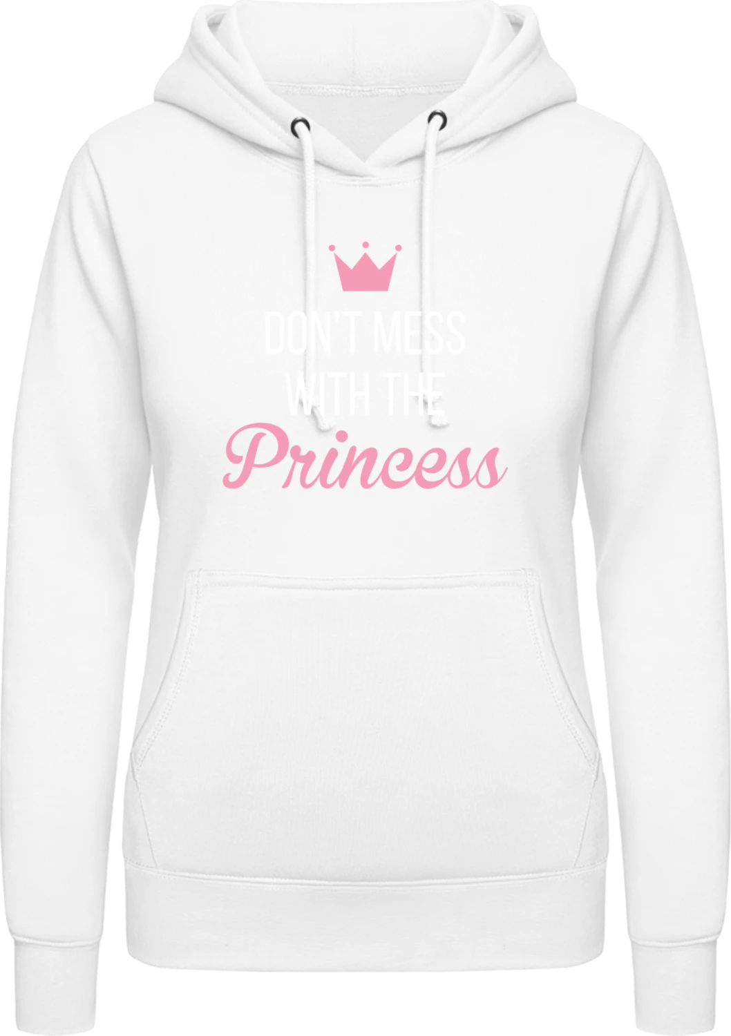 Don't Mess With The Princess - Arctic white AWDis ladies hoodie - Front