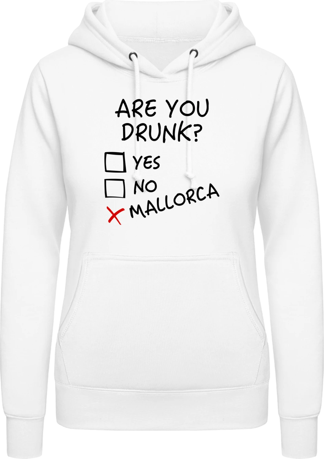 Are You Drunk Yes No Mallorca - Arctic white AWDis ladies hoodie - Front