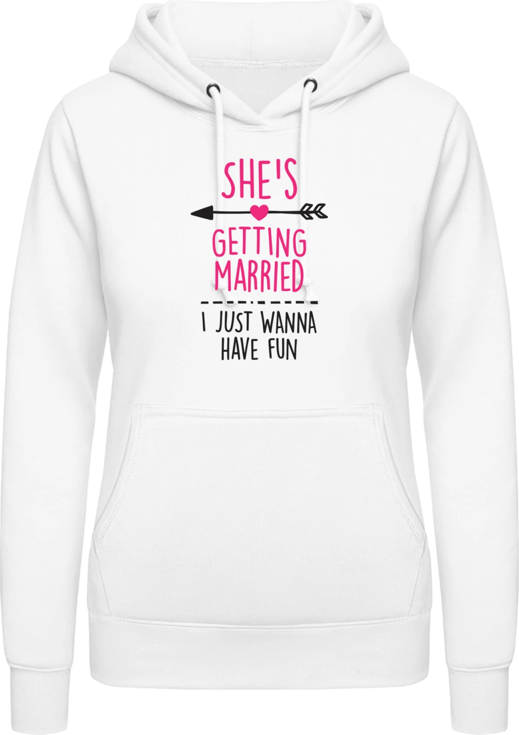 She's getting married I just wanna have fun - Arctic white AWDis ladies hoodie - Front