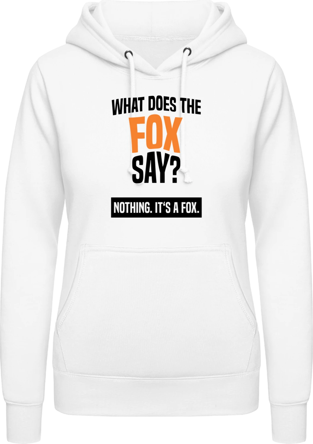 Fox Says Nothing - Arctic white AWDis ladies hoodie - Front