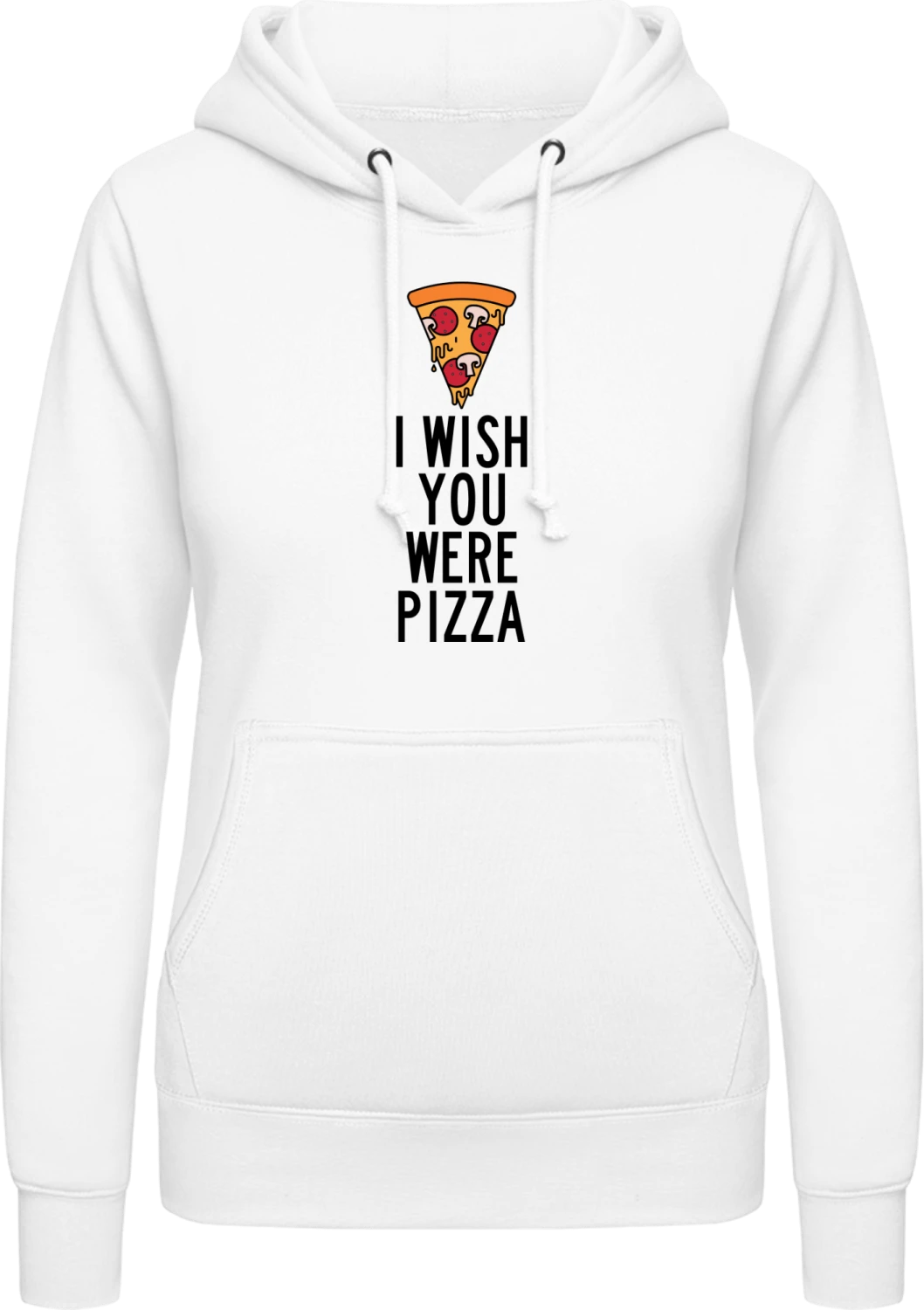 I Wish You Where Pizza - Arctic white AWDis ladies hoodie - Front