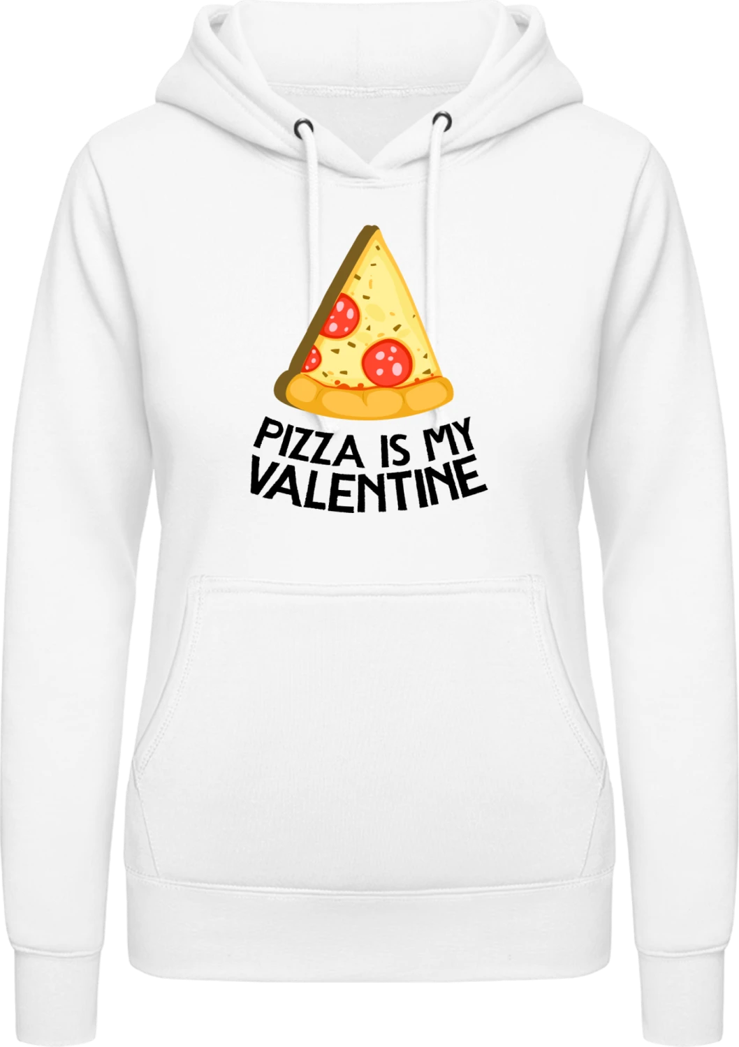 Pizza Is My Valentine Slice Of Pizza - Arctic white AWDis ladies hoodie - Front