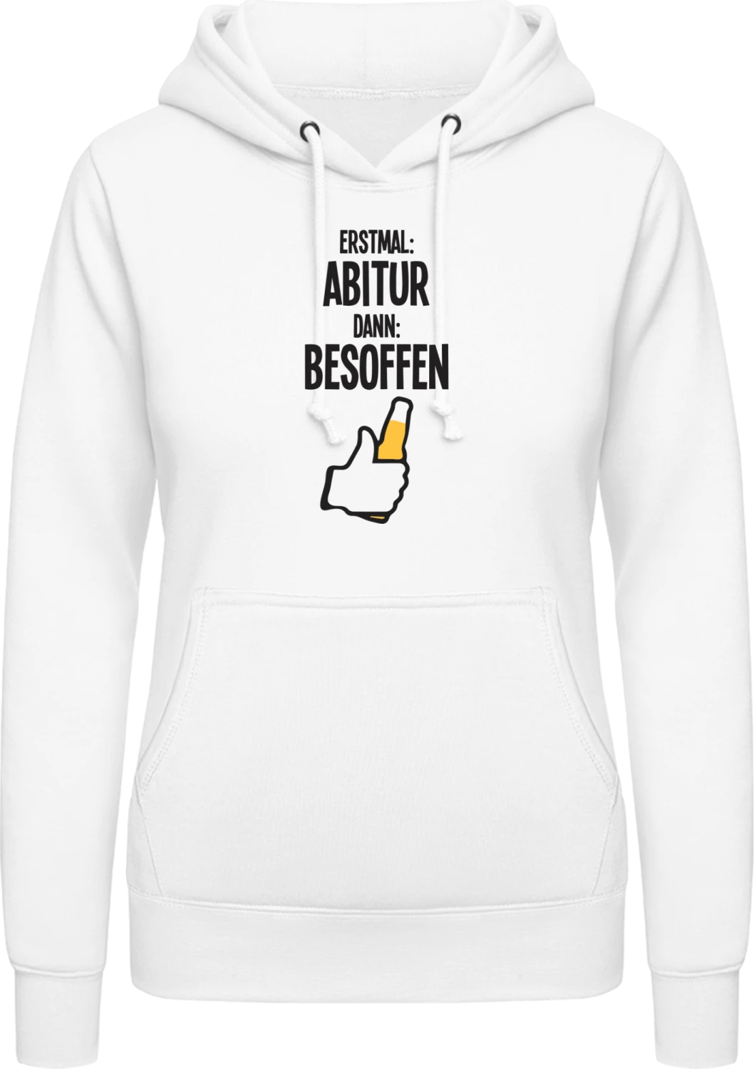 Erstmal: Abitur - Dann: Besoffen - Arctic white AWDis ladies hoodie - Front