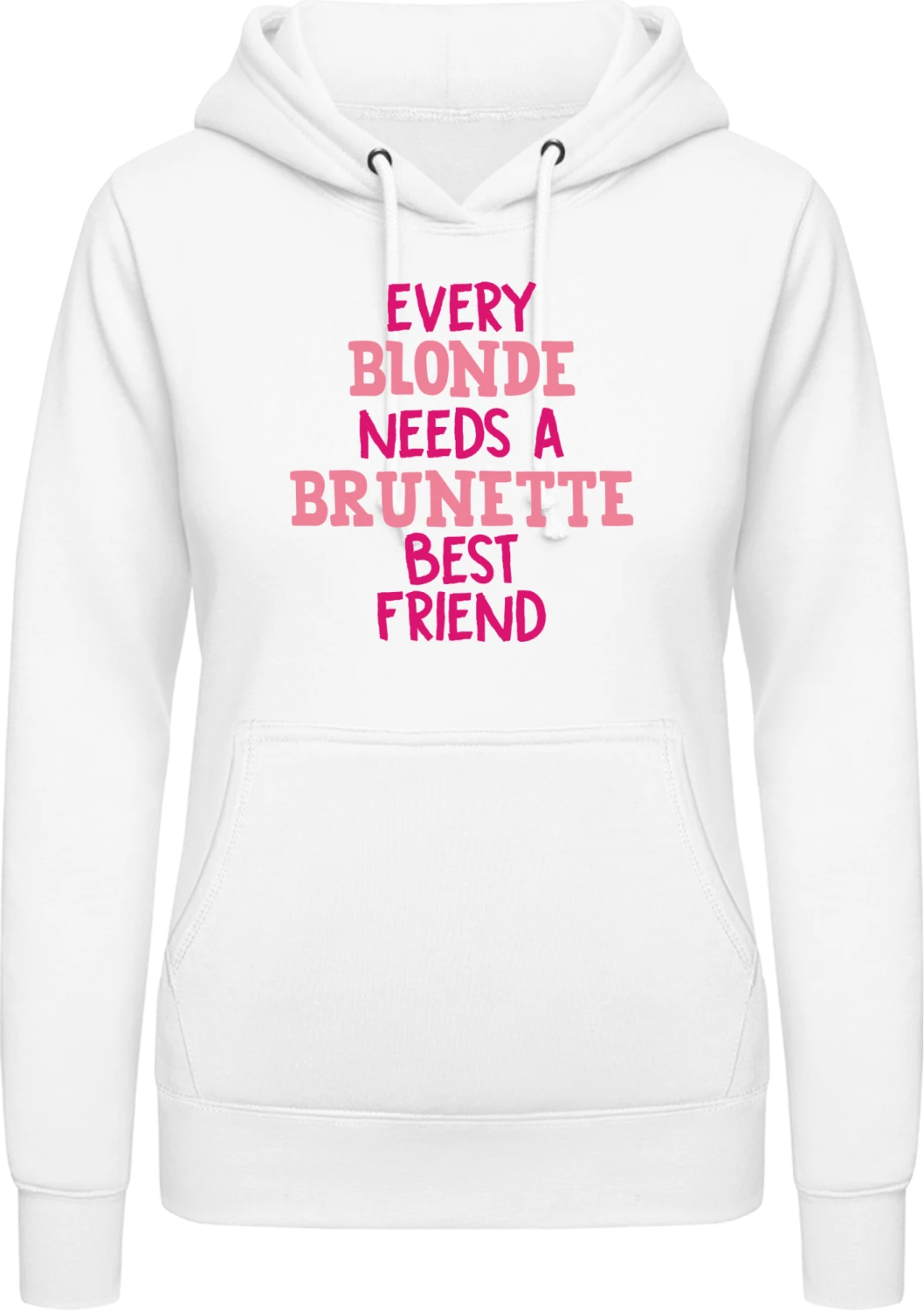 Every Blonde Needs A Brunette Best Friend - Arctic white AWDis ladies hoodie - Front