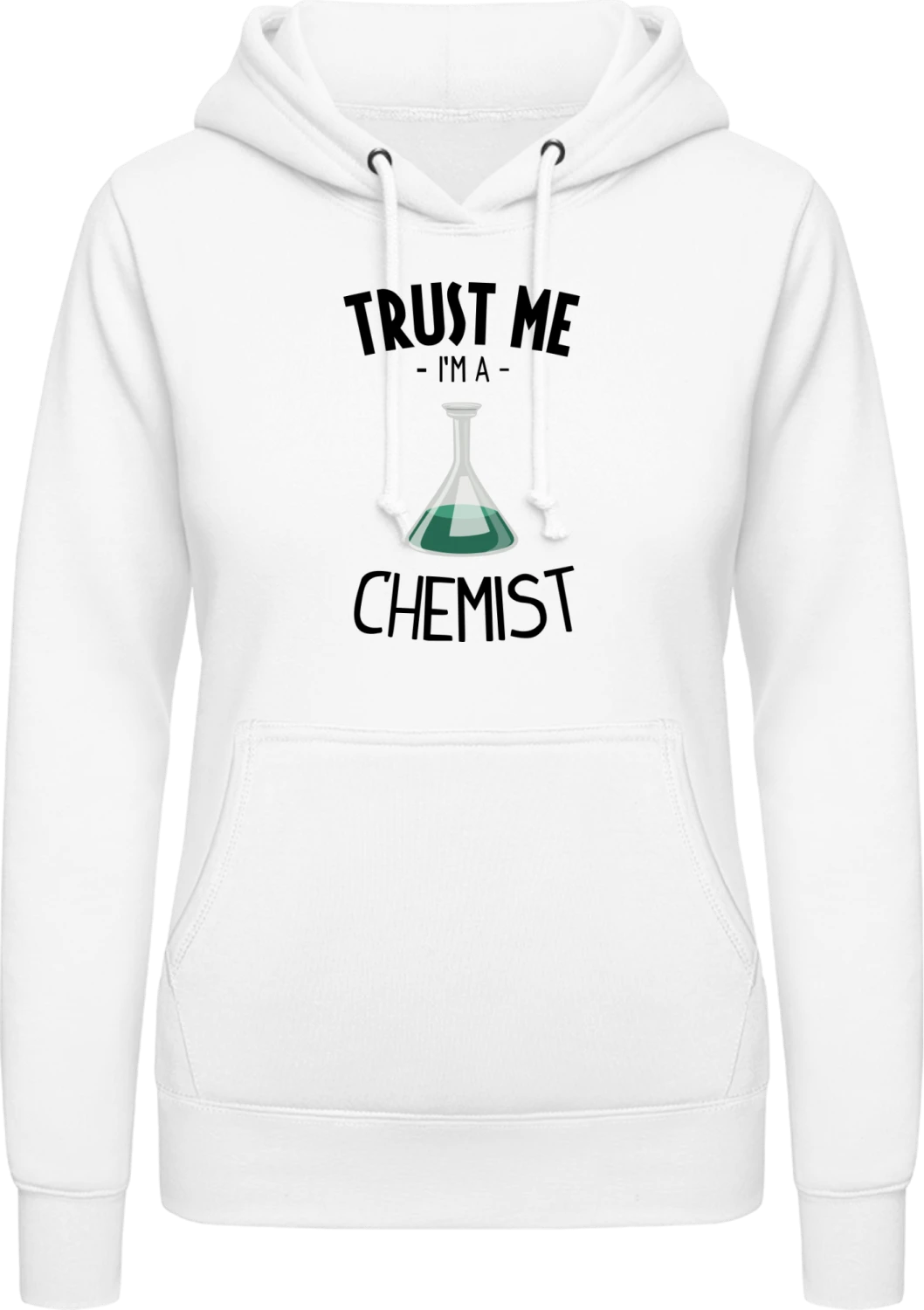 Trust Me I Am A Chemist - Arctic white AWDis ladies hoodie - Front