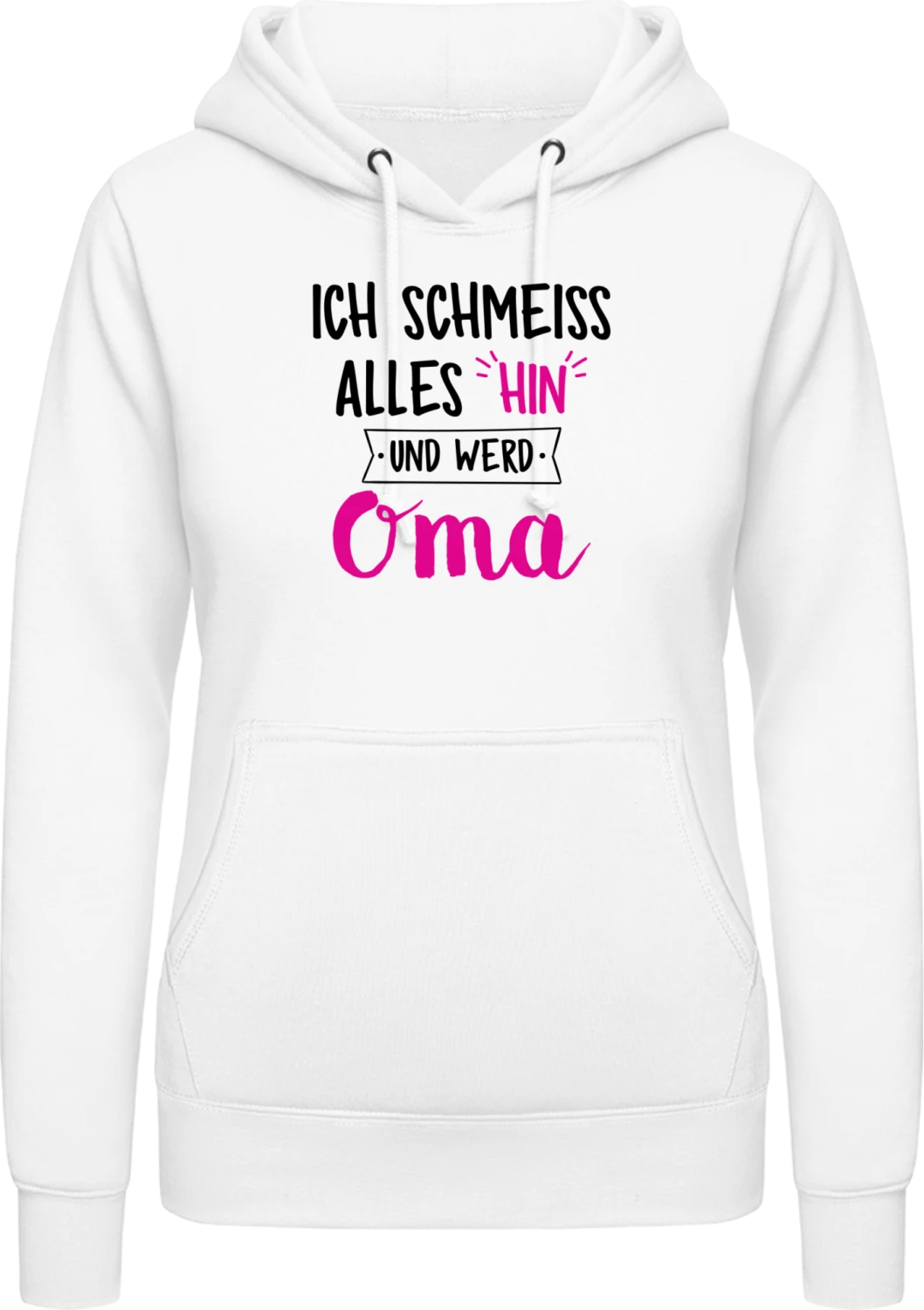 Ich schmeiss alles hin und werd Oma - Arctic white AWDis ladies hoodie - Front