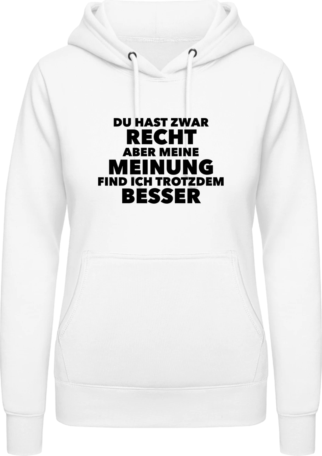 Du hast zwar Recht aber - Arctic white AWDis ladies hoodie - Front