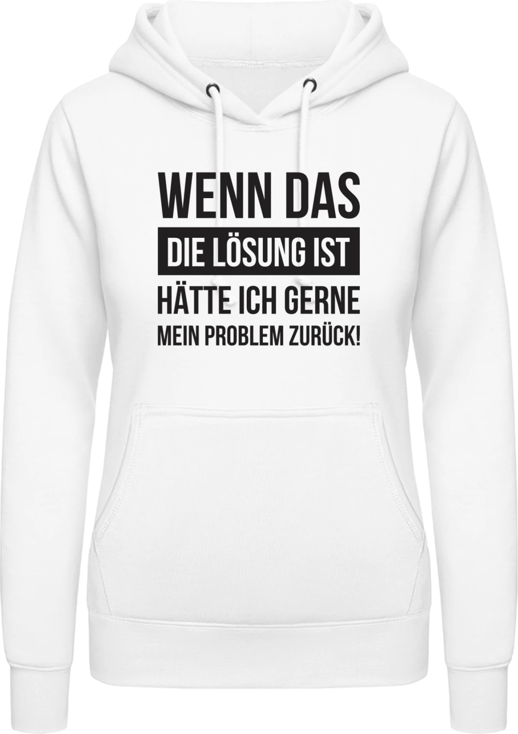 Wenn das die Lösung ist - Arctic white AWDis ladies hoodie - Front